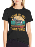 Zebras Are Just Tiger Ponies Graphic Tee