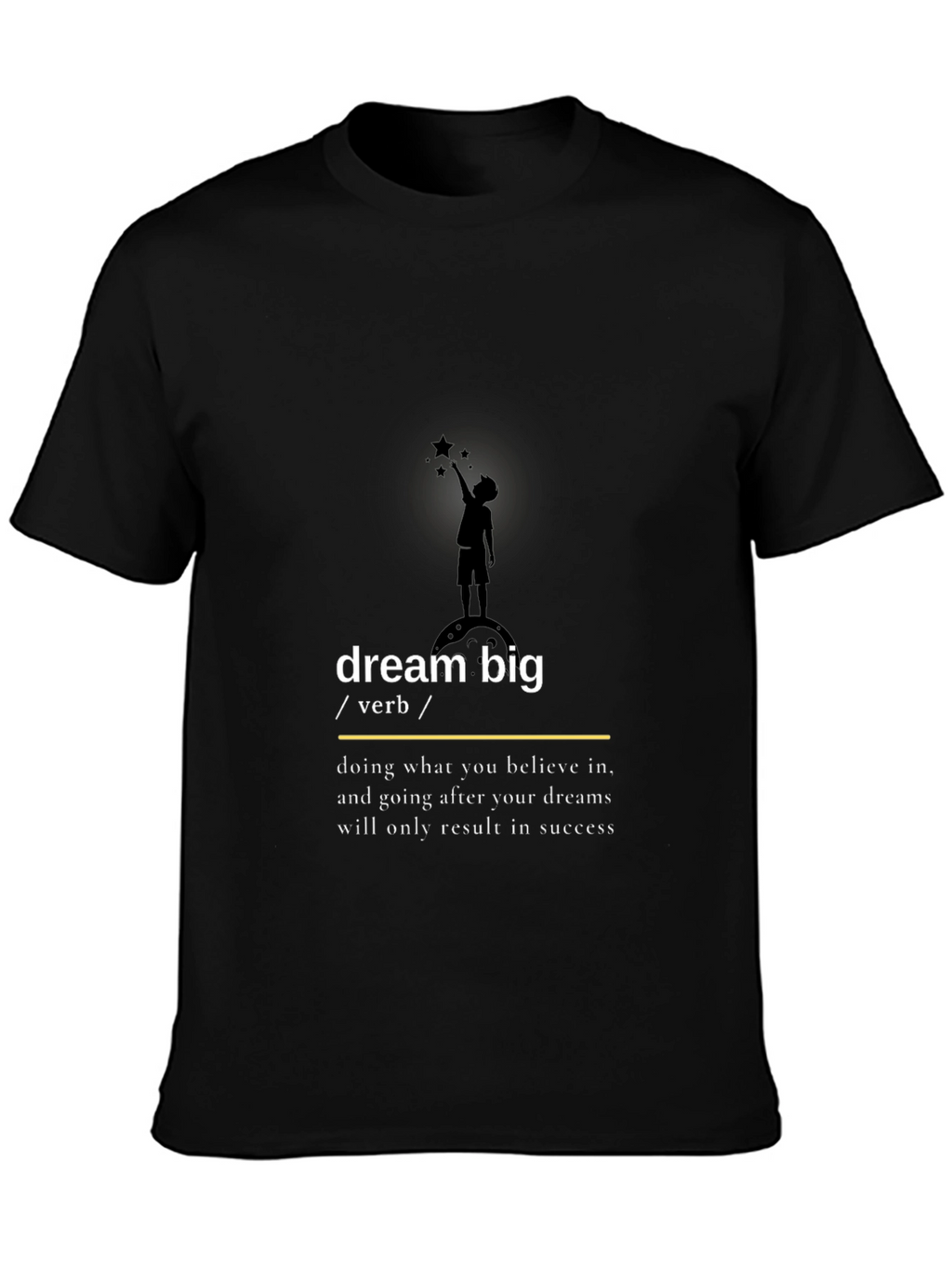Dream Big Graphic Tee - Inspirational Black T-Shirt