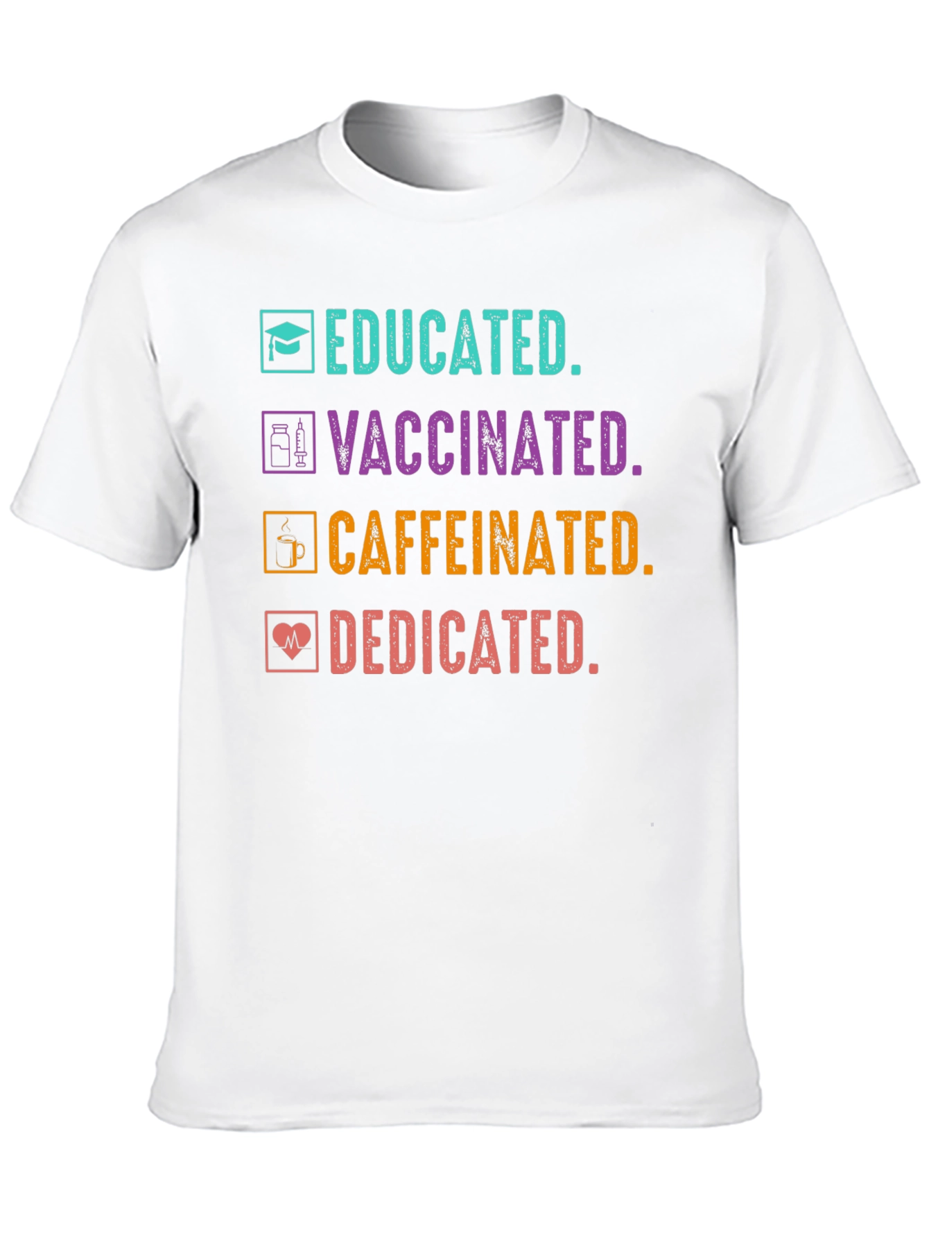 Educated Vaccinated Caffeinated Dedicated Graphic Tee