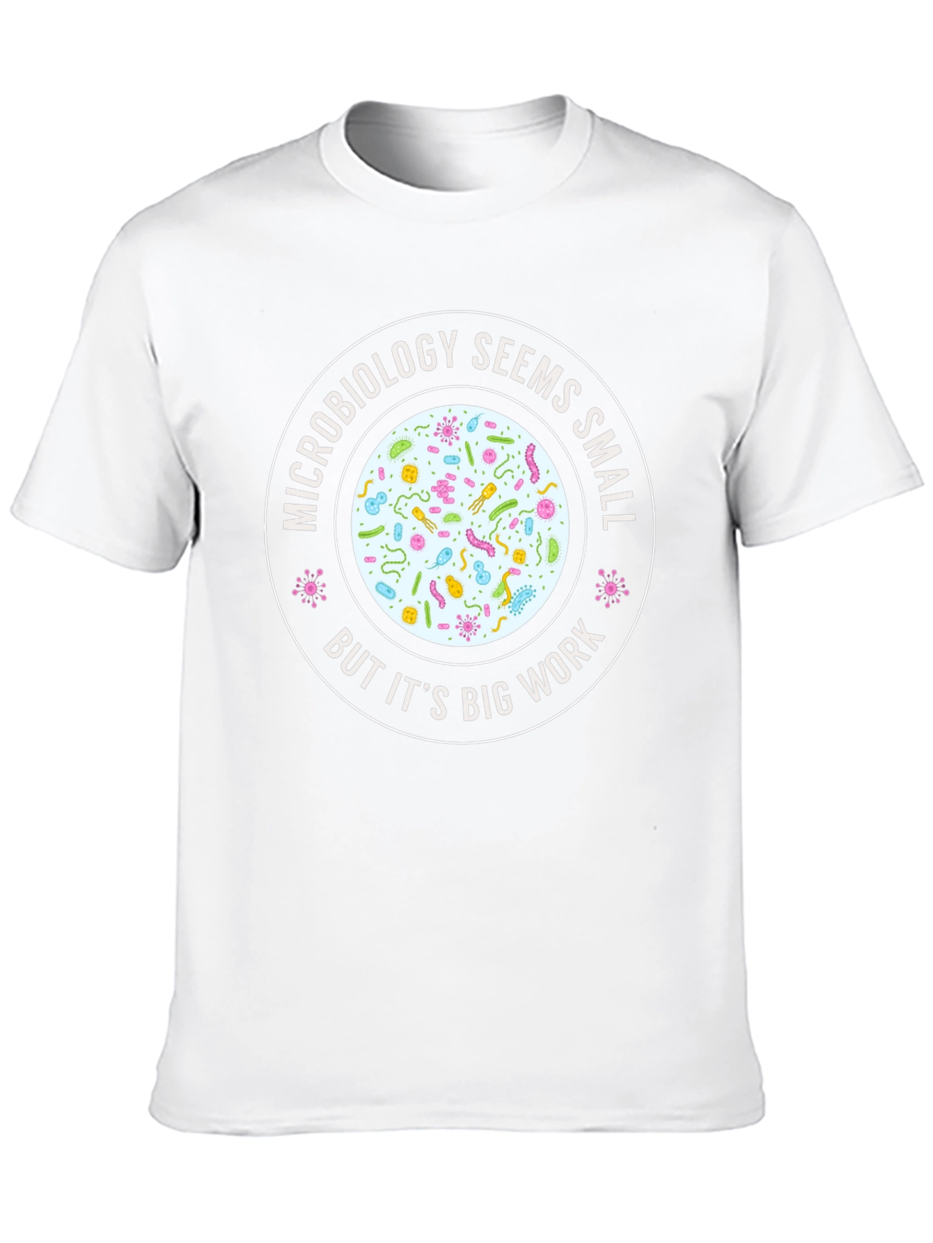 Microbiology Funny T-Shirt Science Humor