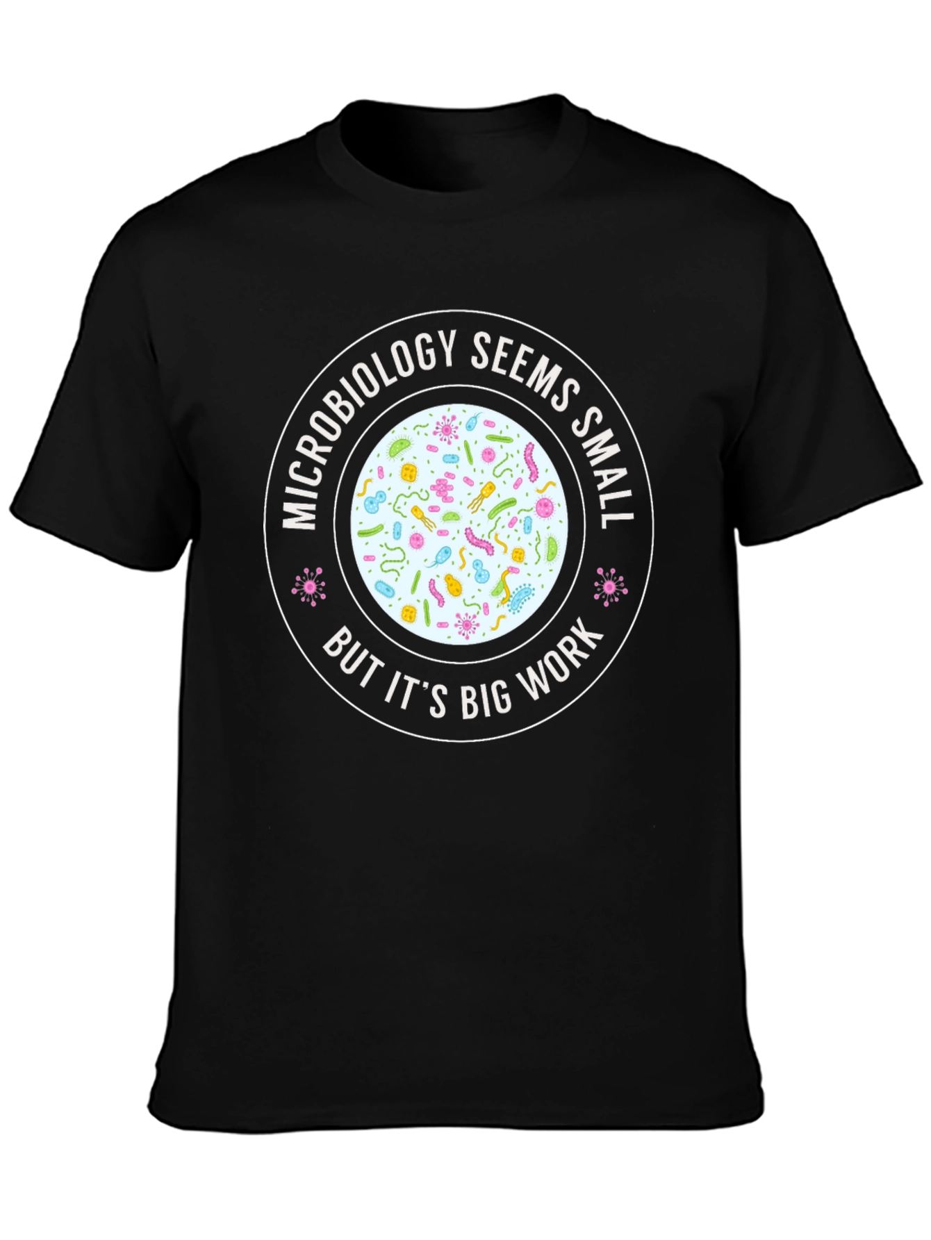 Microbiology Funny T-Shirt Science Humor