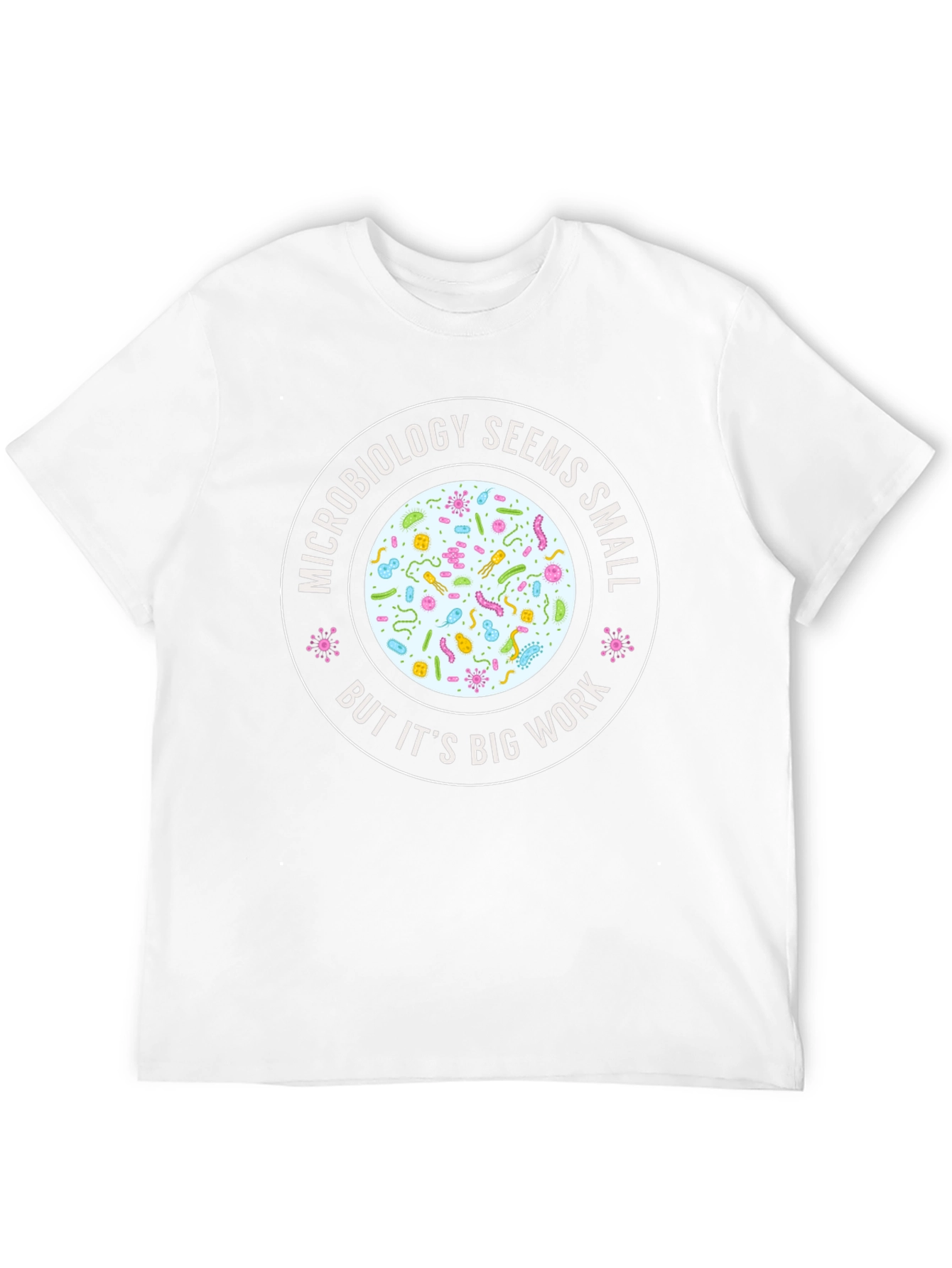 Microbiology Funny T-Shirt Science Humor