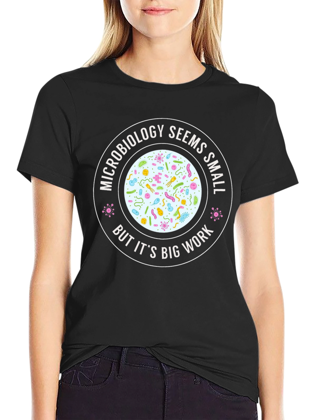 Microbiology Funny T-Shirt Science Humor
