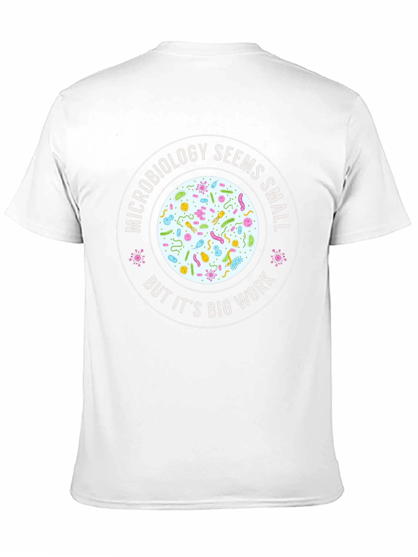 Microbiology Funny T-Shirt Science Humor
