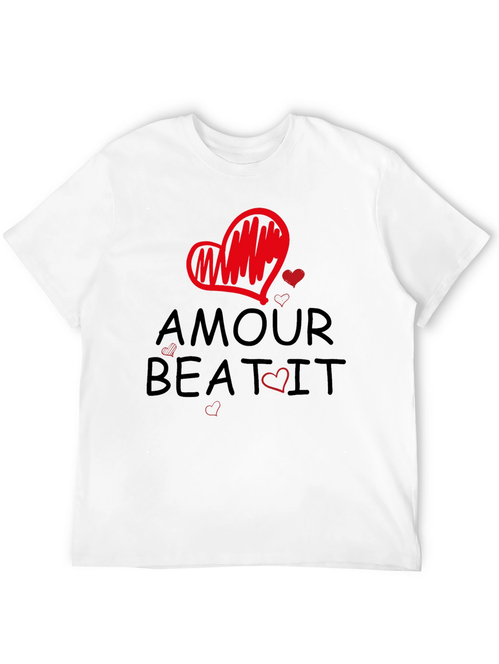Amour Beat It T-Shirt Love Design Tee