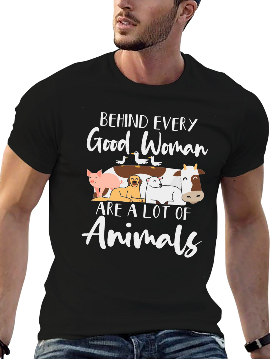 Behind Every Good Woman Animals T-Shirt