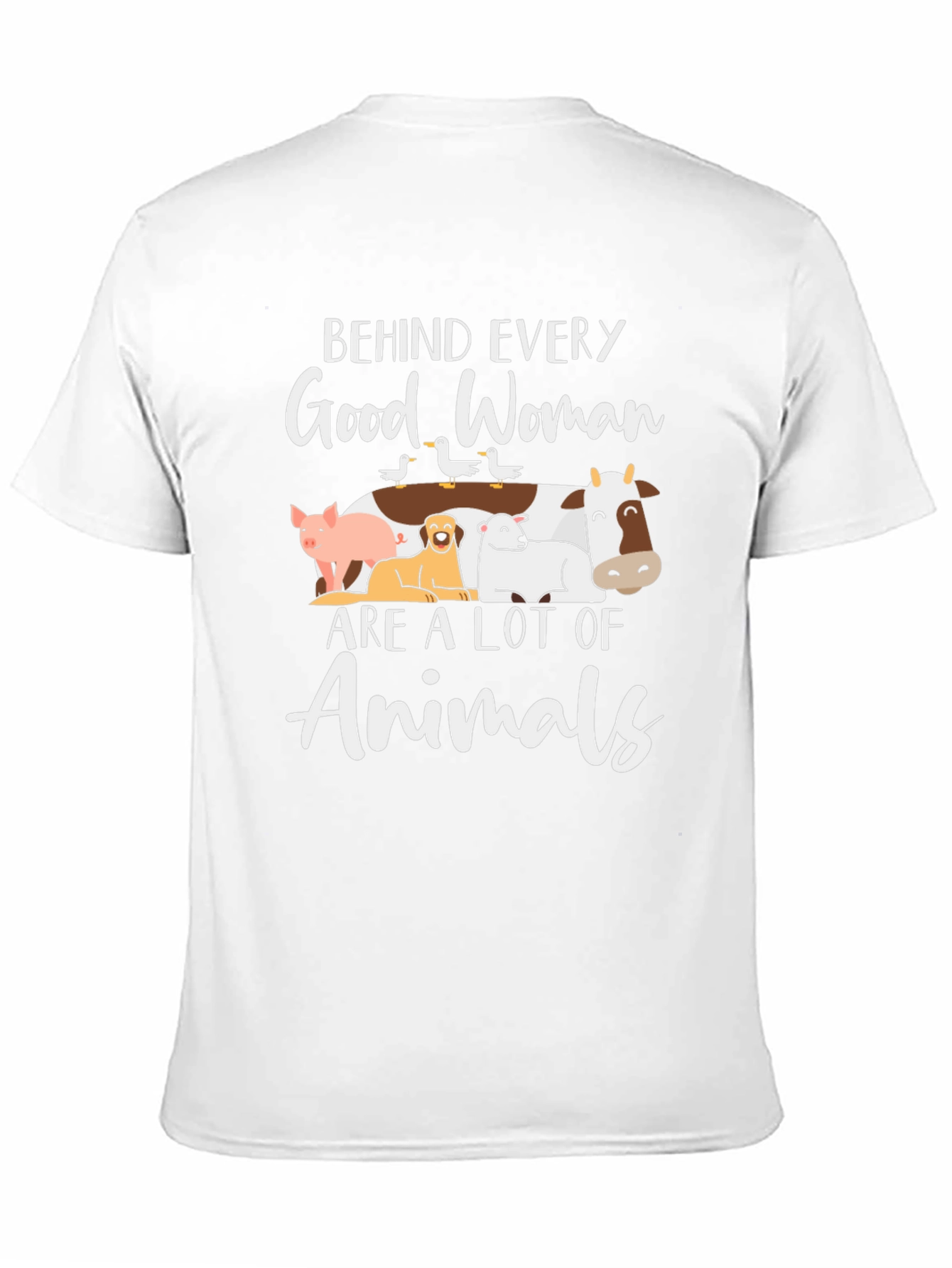 Behind Every Good Woman Animals T-Shirt