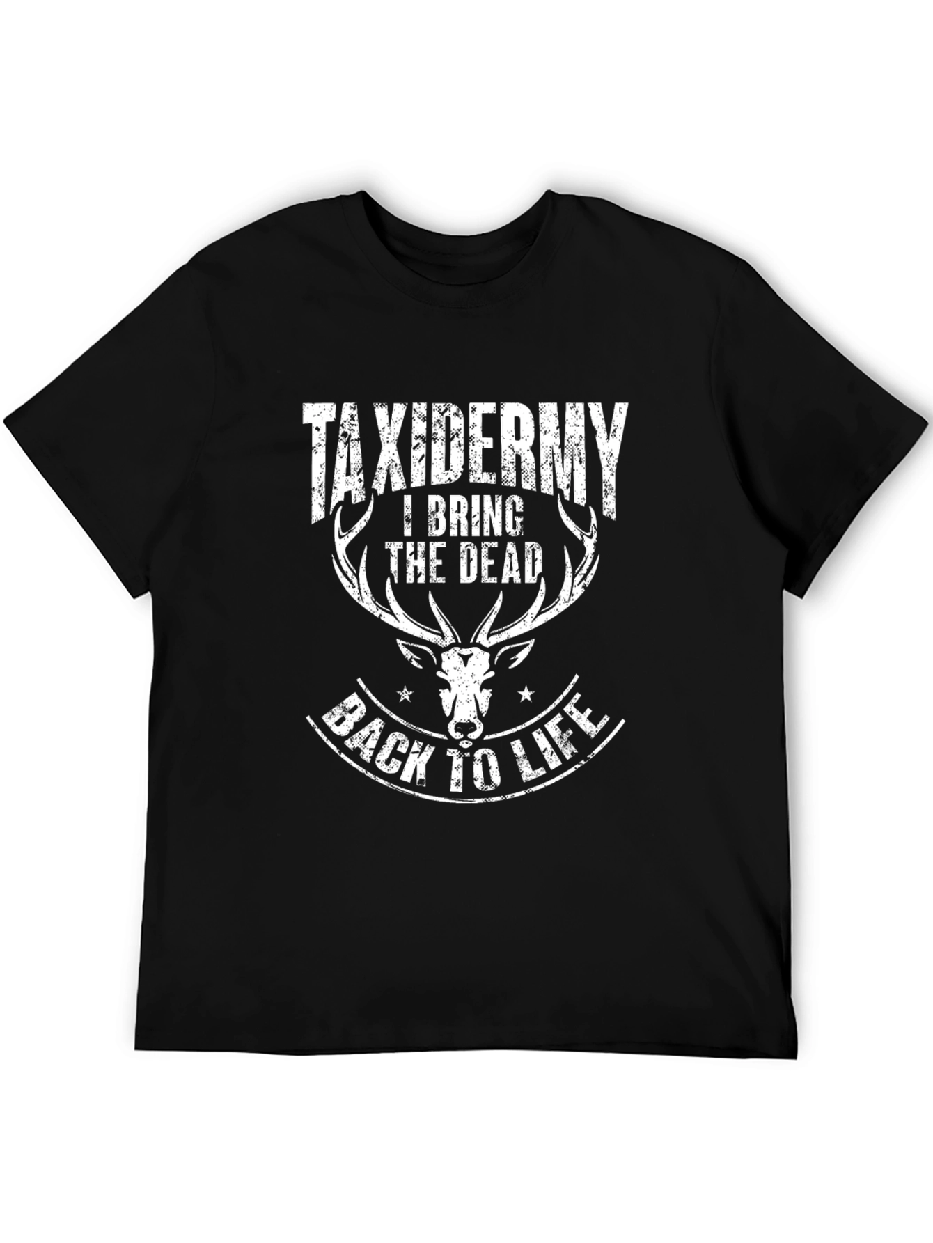 Taxidermy T-Shirt - I Bring the Dead Back to Life