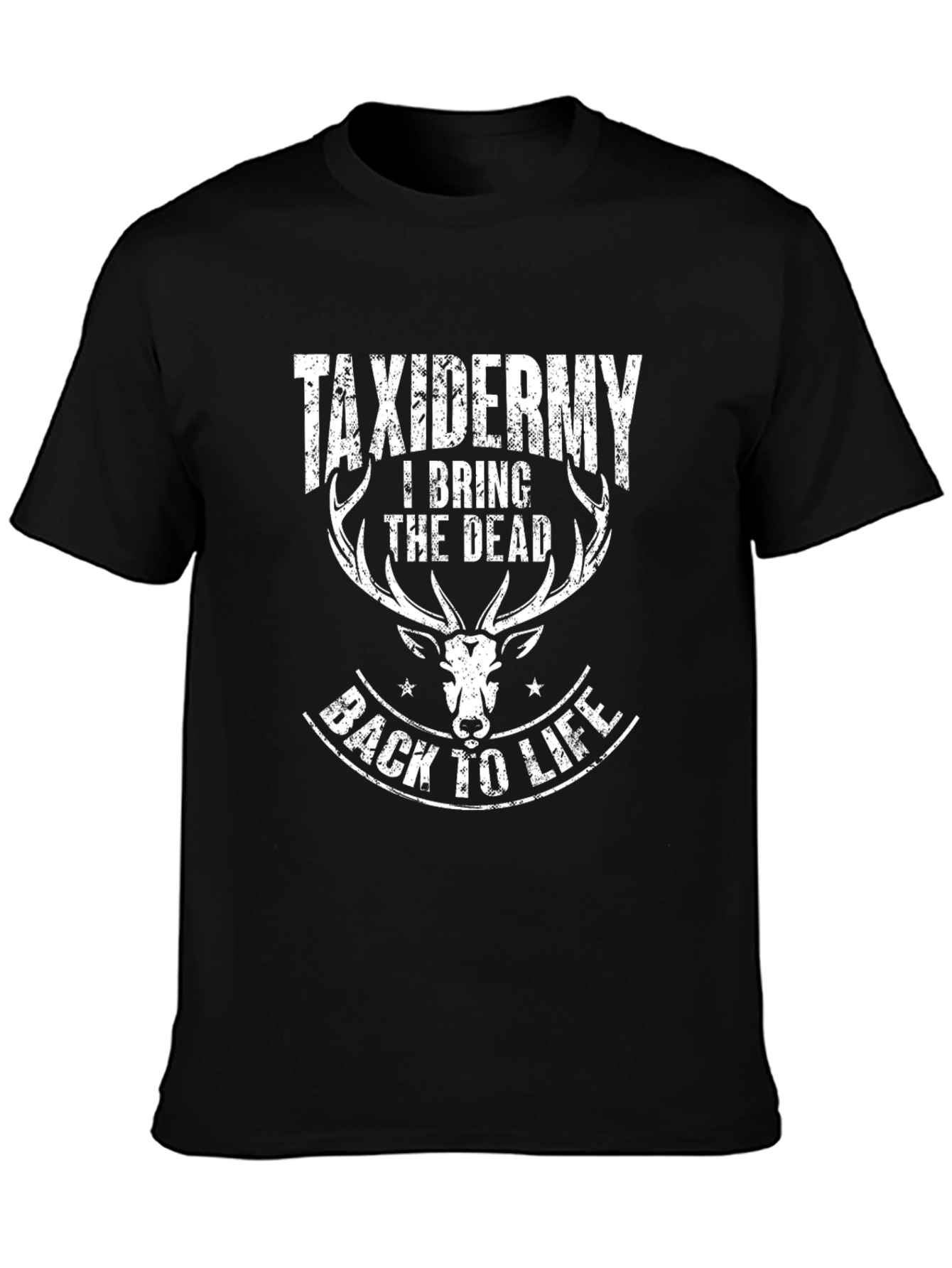 Taxidermy T-Shirt - I Bring the Dead Back to Life