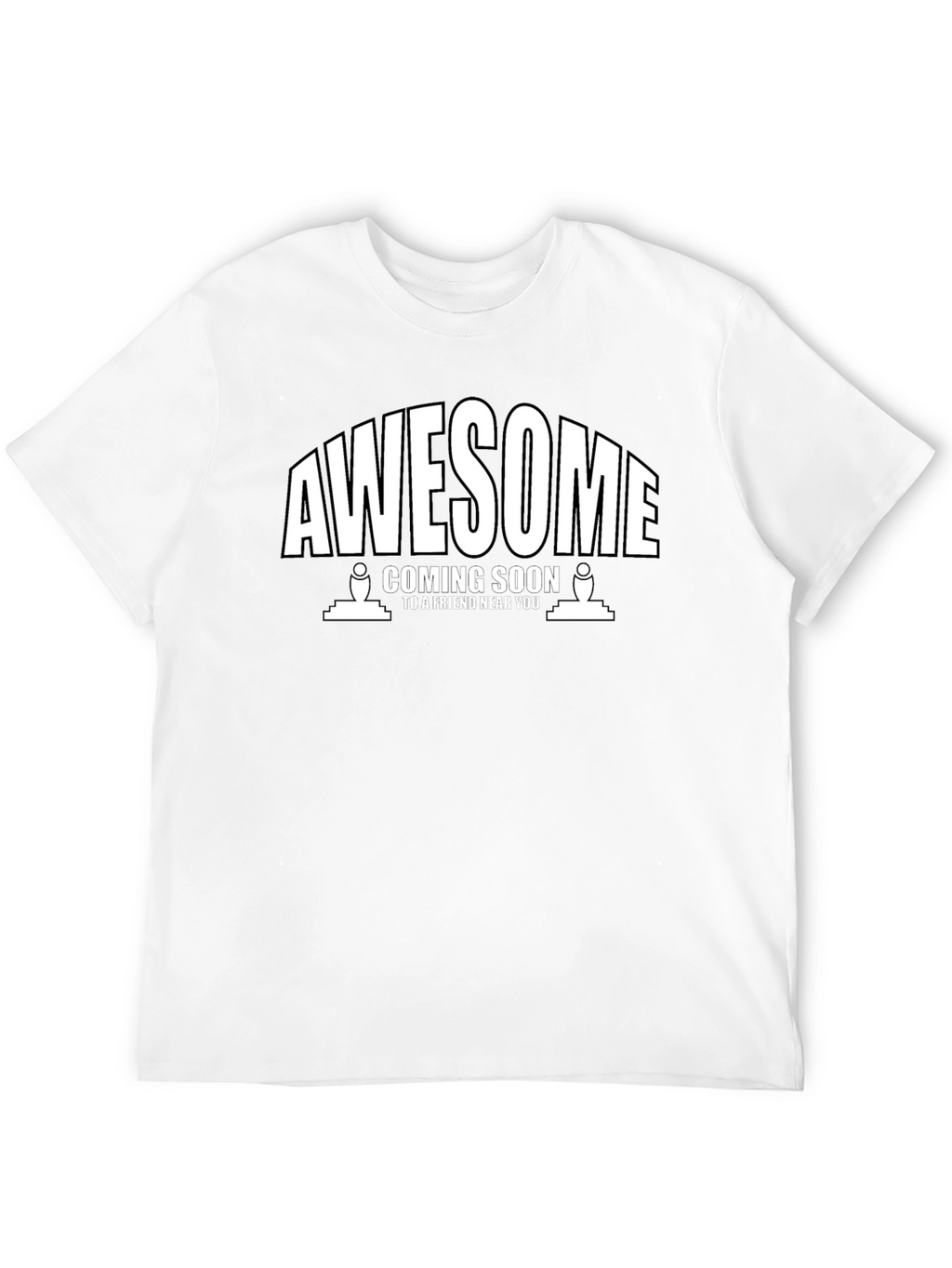 Awesome Coming Soon T-Shirt