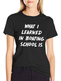 Boating School T-Shirt - Funny Slogan Tee