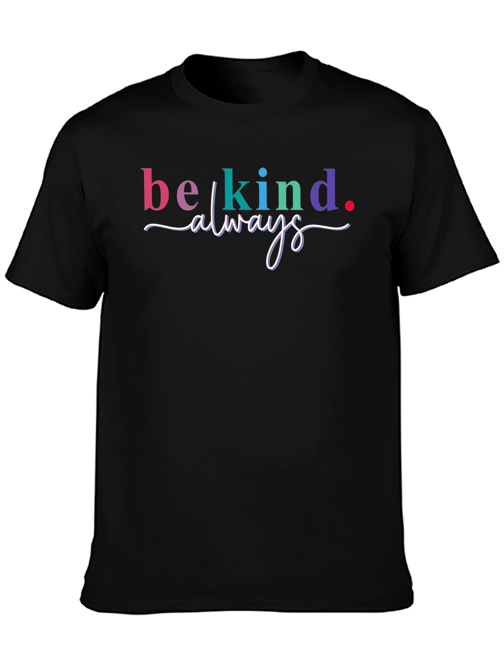 Be Kind Always Graphic Tee