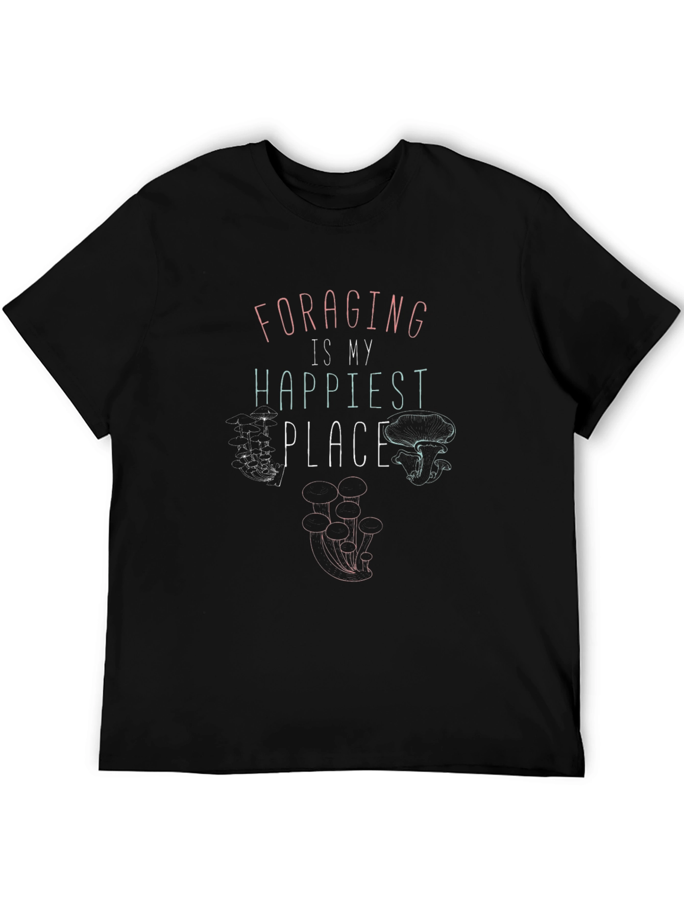 Foraging is My Happiest Place Black T-Shirt