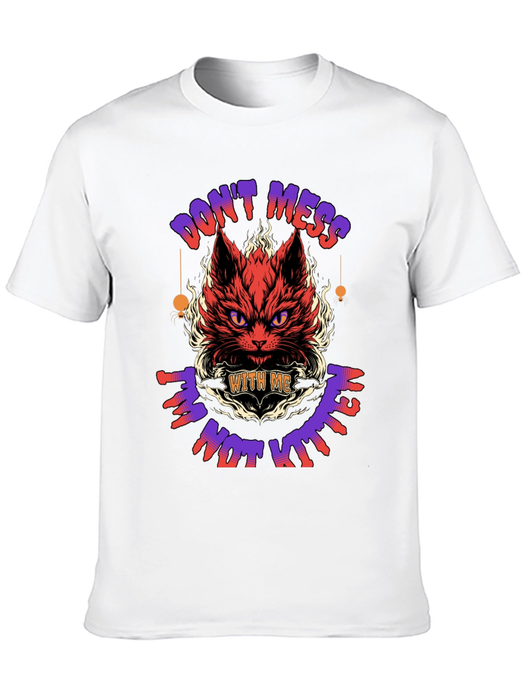 Dont Mess With Me T-Shirt
