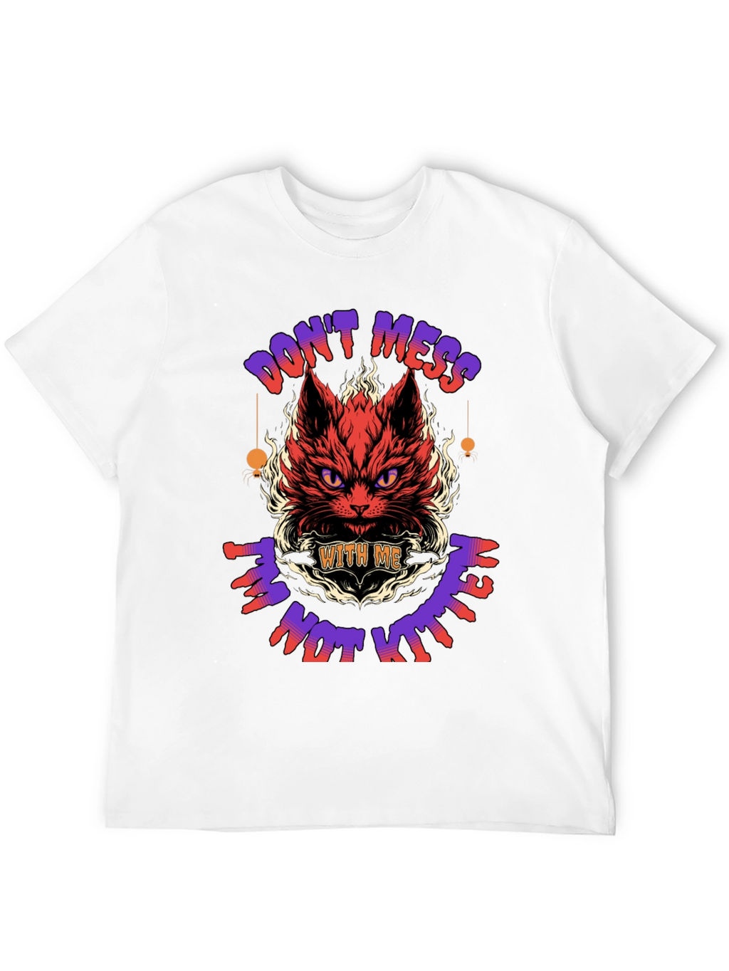 Dont Mess With Me T-Shirt