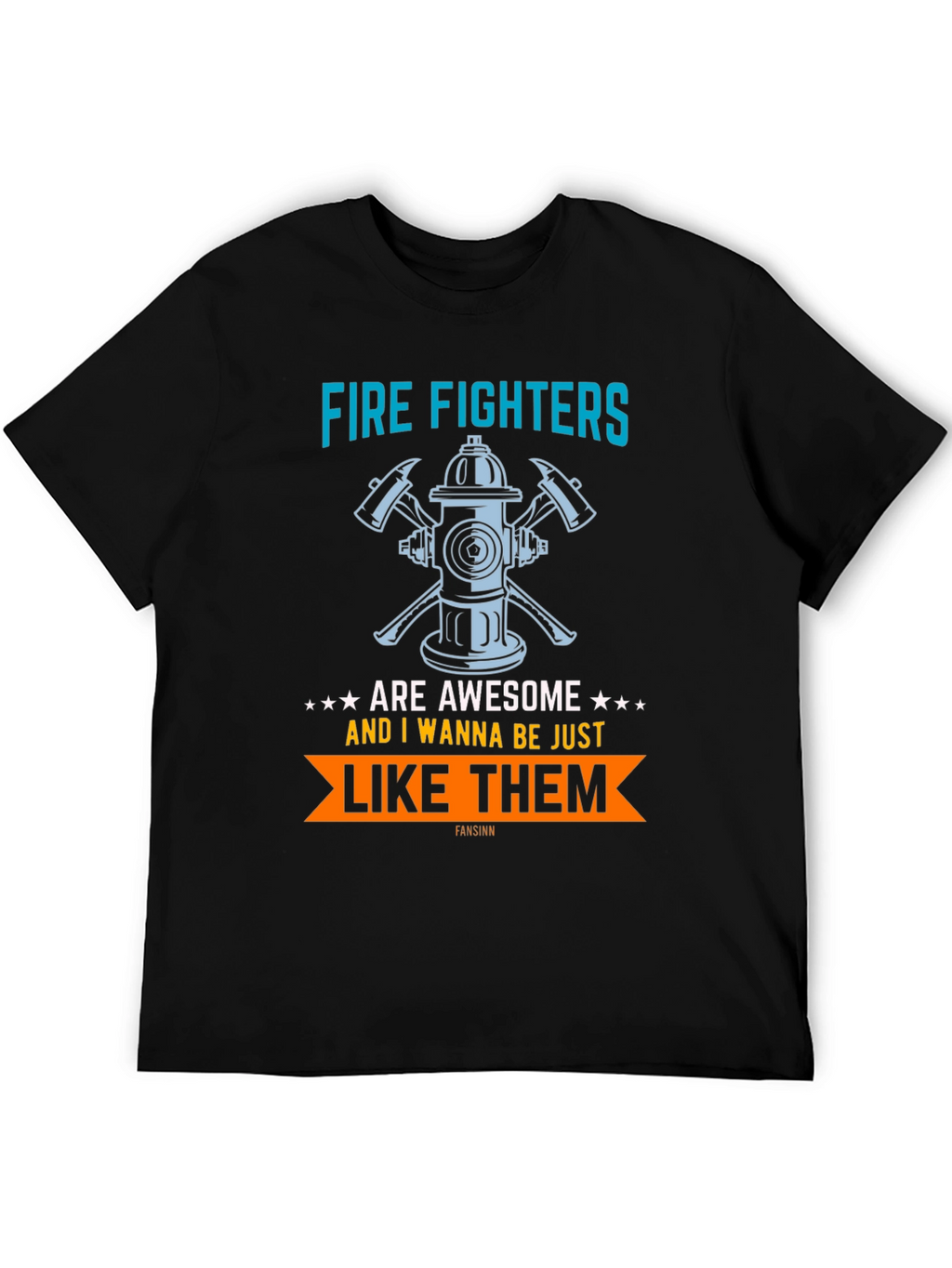 Firefighters are Awesome T-Shirt