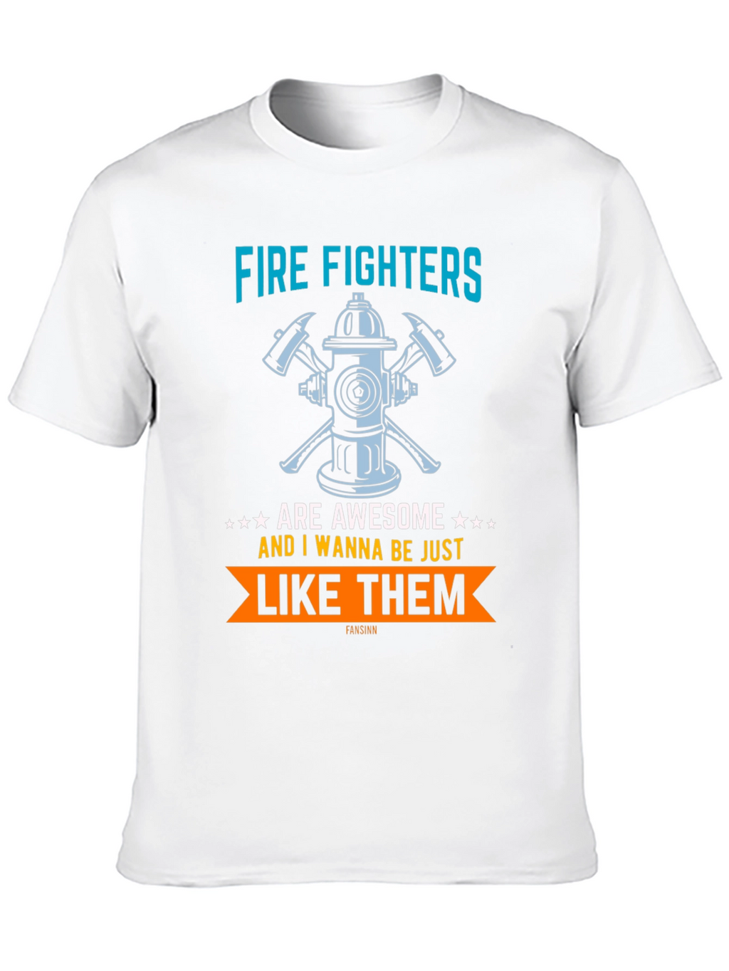 Firefighters are Awesome T-Shirt