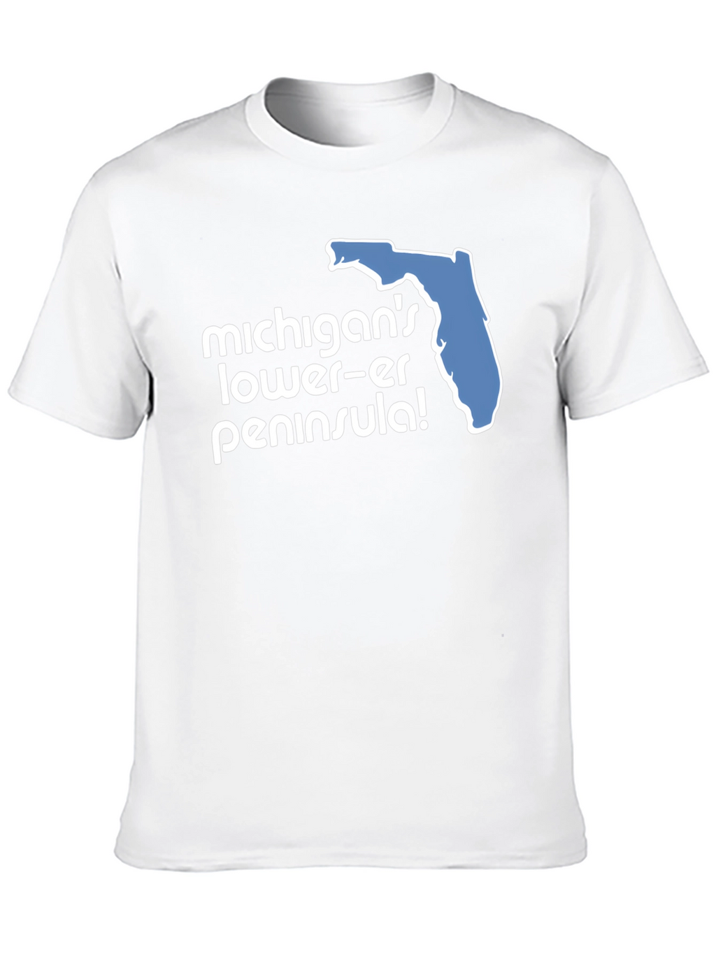 Michigans Lower-er Peninsula! Graphic T-Shirt