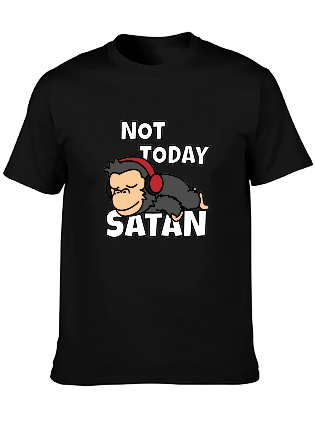 Not Today Satan Graphic Tee - Relaxed Monkey Design