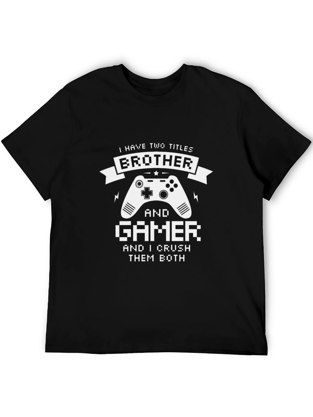 Brother Gamer Black T-Shirt - Crush Them Both