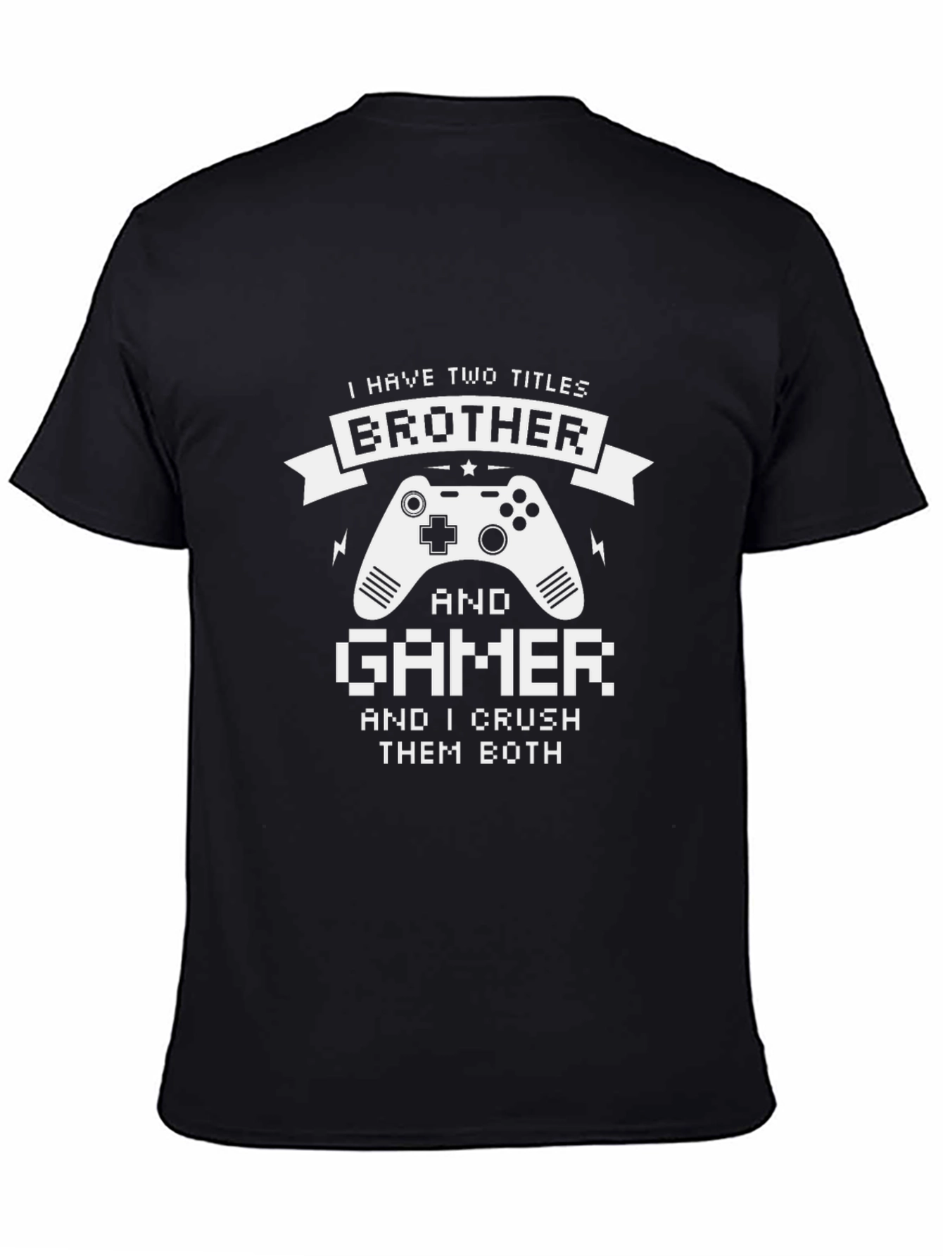 Brother Gamer Black T-Shirt - Crush Them Both