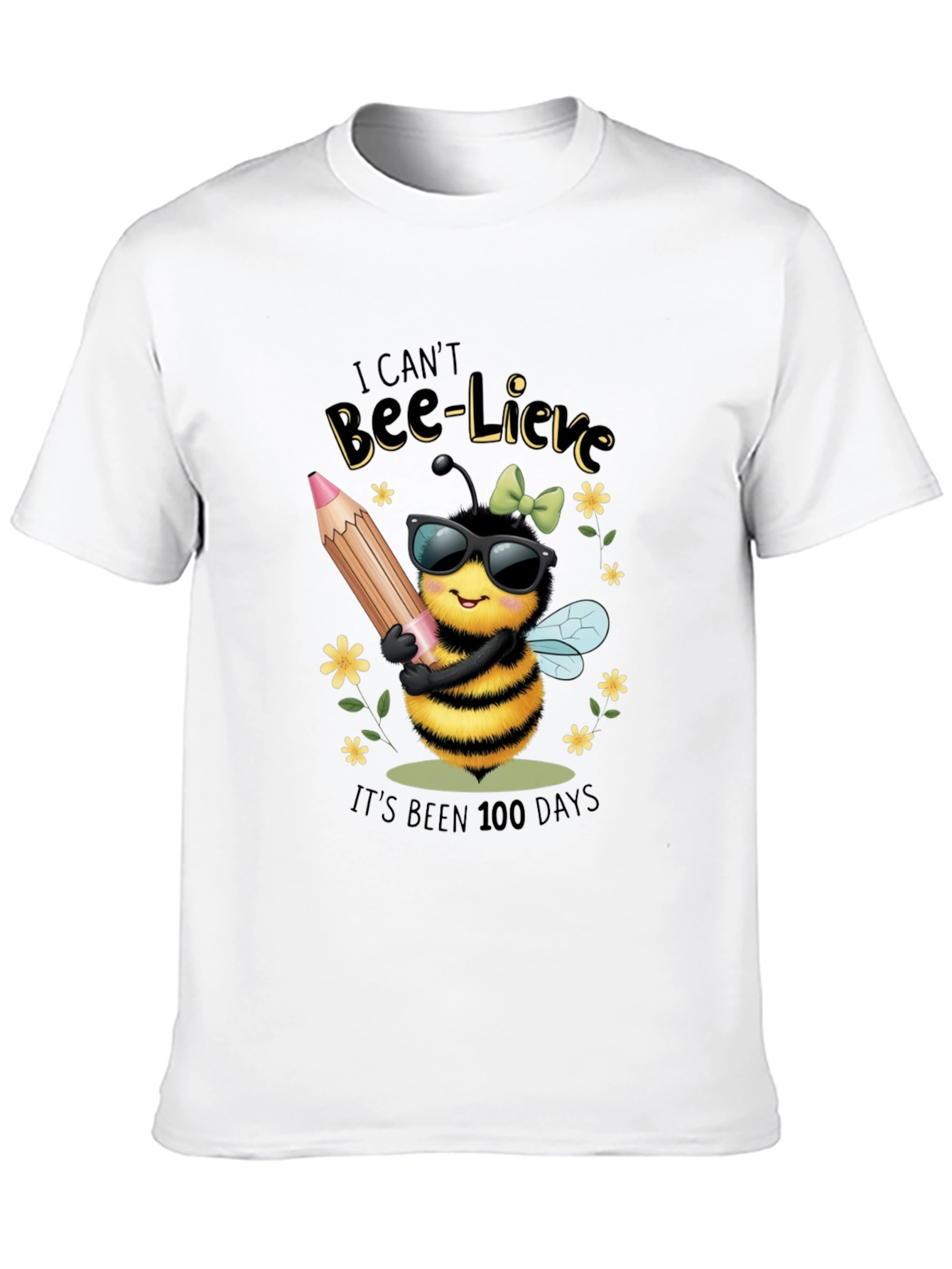 Bee-Lieve 100 Days T-Shirt
