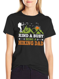 Kind a Busy Hiking Dad Black T-Shirt