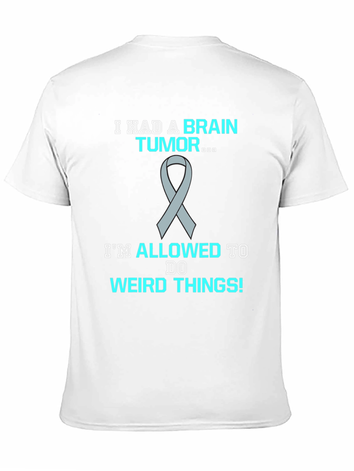 Brain Tumor Awareness T-Shirt - Funny Weird Things
