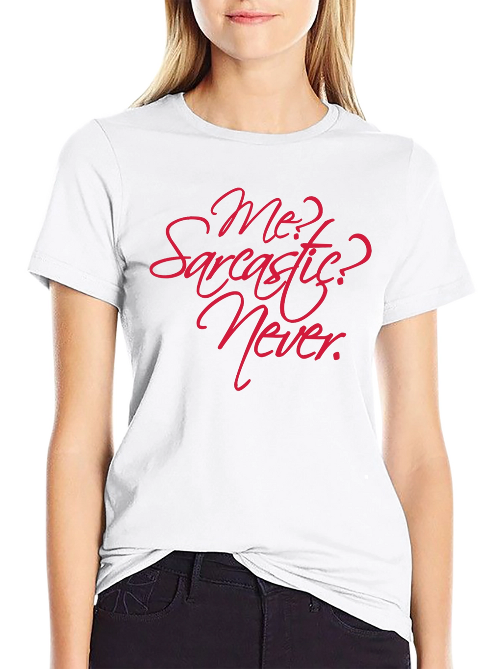 Sarcastic? Never! Graphic T-Shirt