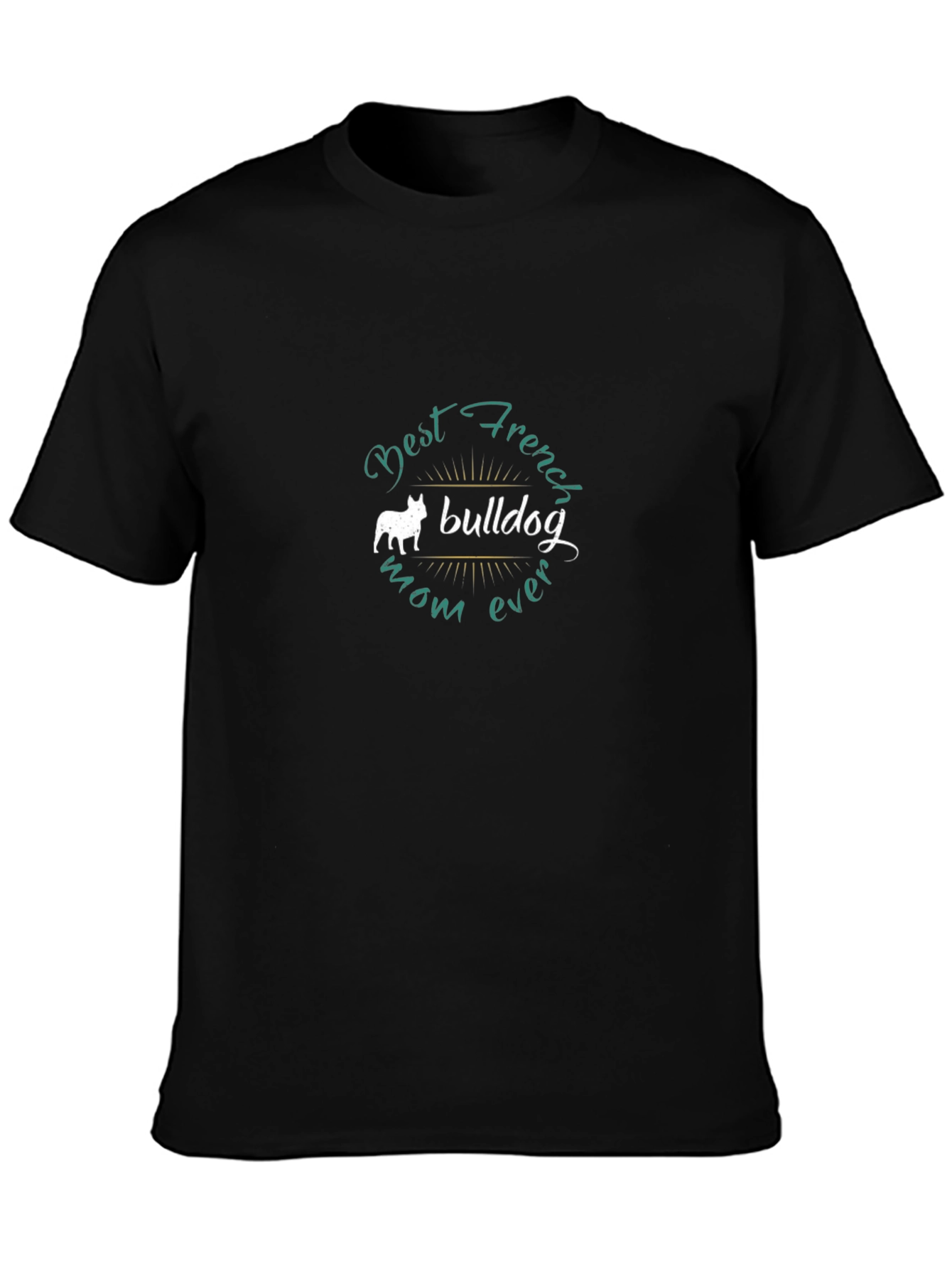 Best French Bulldog Mom Ever T-Shirt - Black