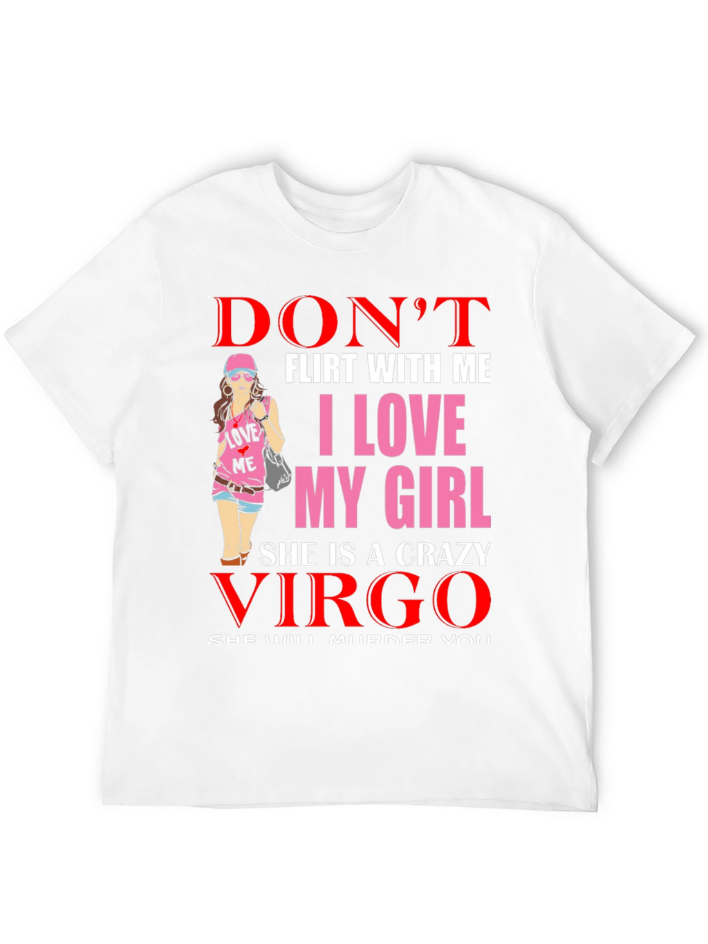 Dont Flirt With Me Virgo Graphic Tee