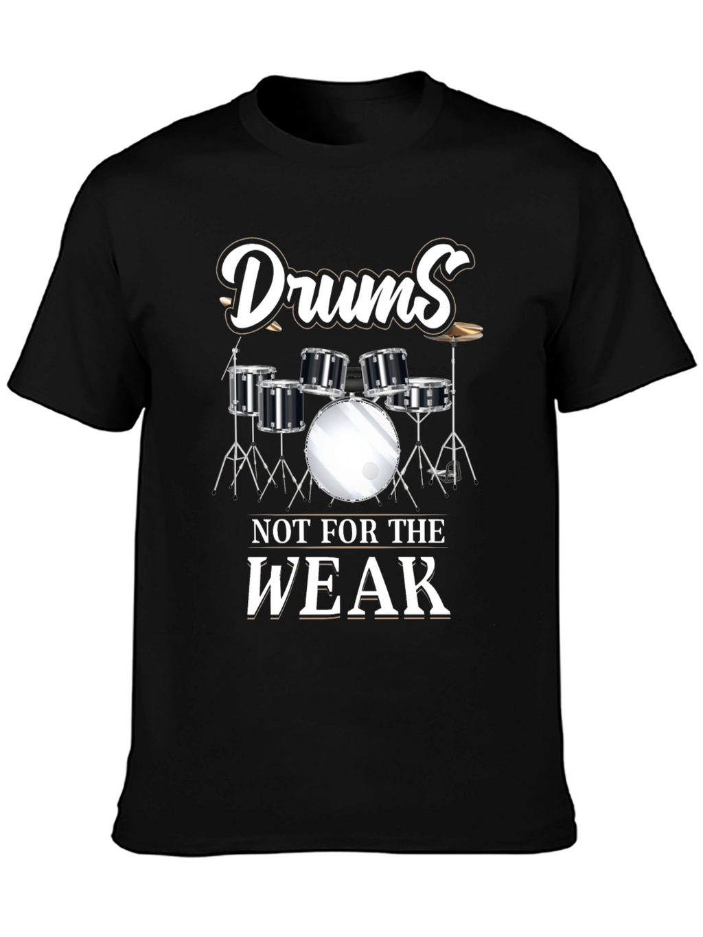 Drums Not For The Weak Graphic Tee