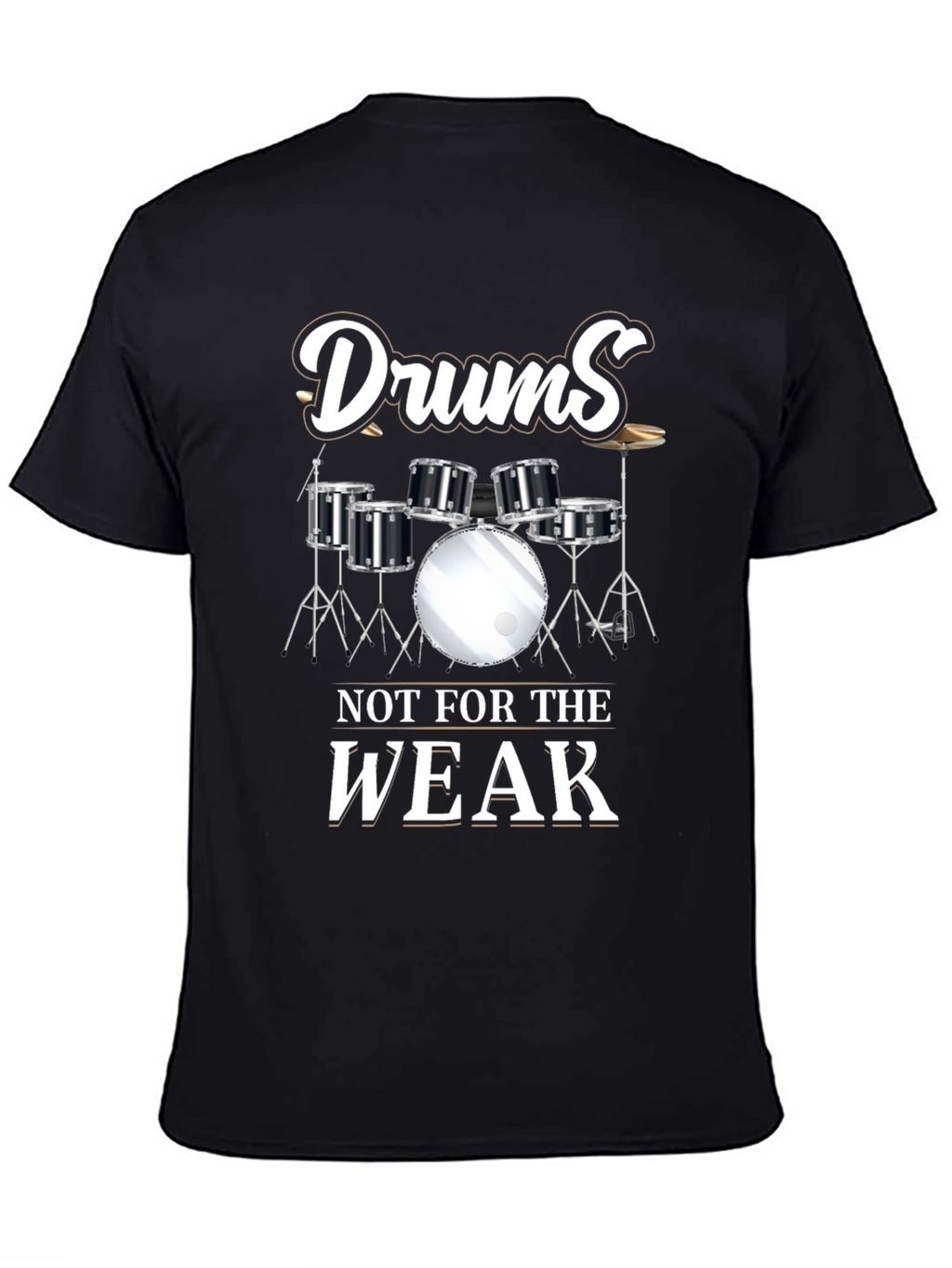 Drums Not For The Weak Graphic Tee