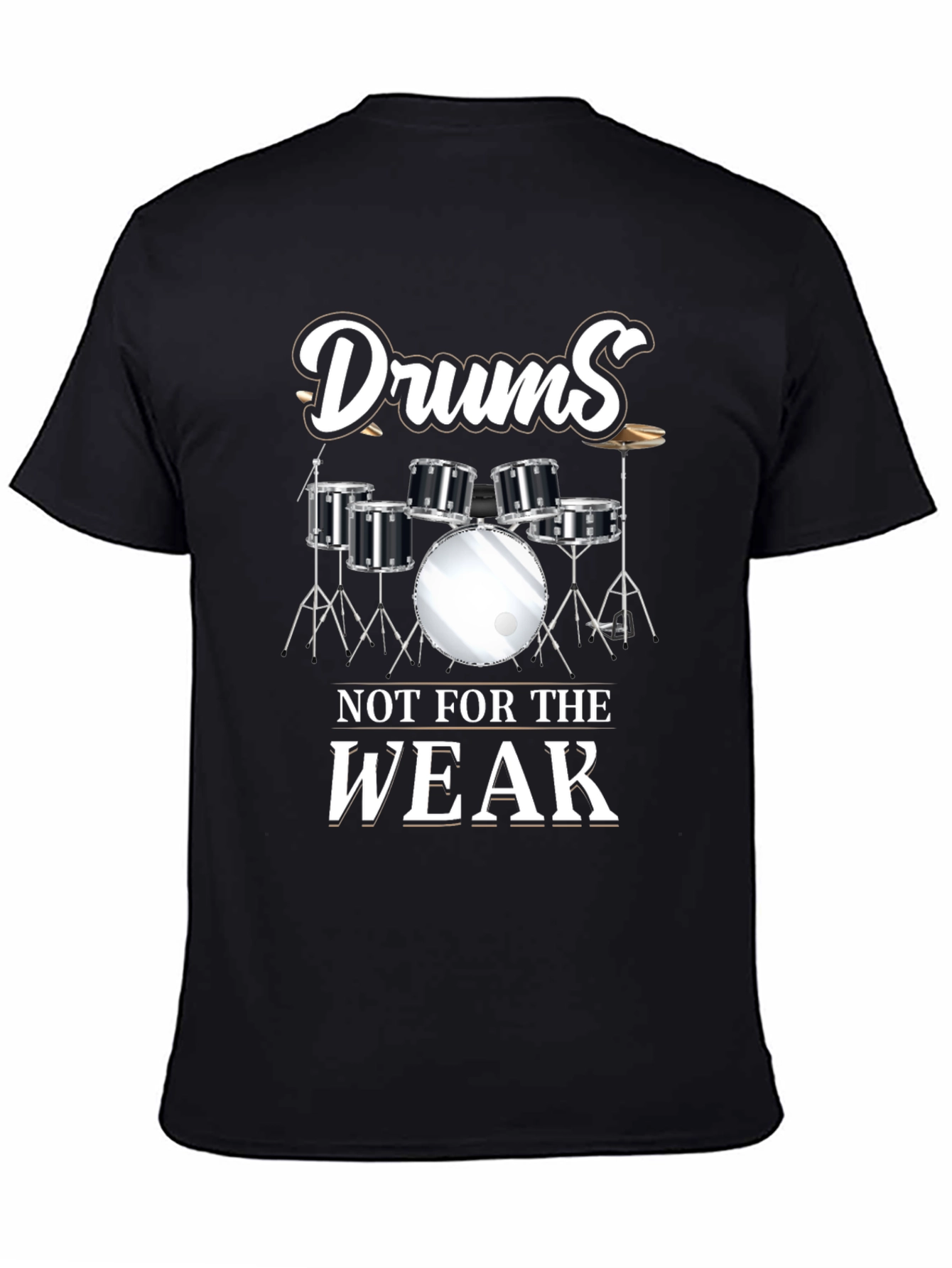 Drums Not For The Weak Graphic Tee