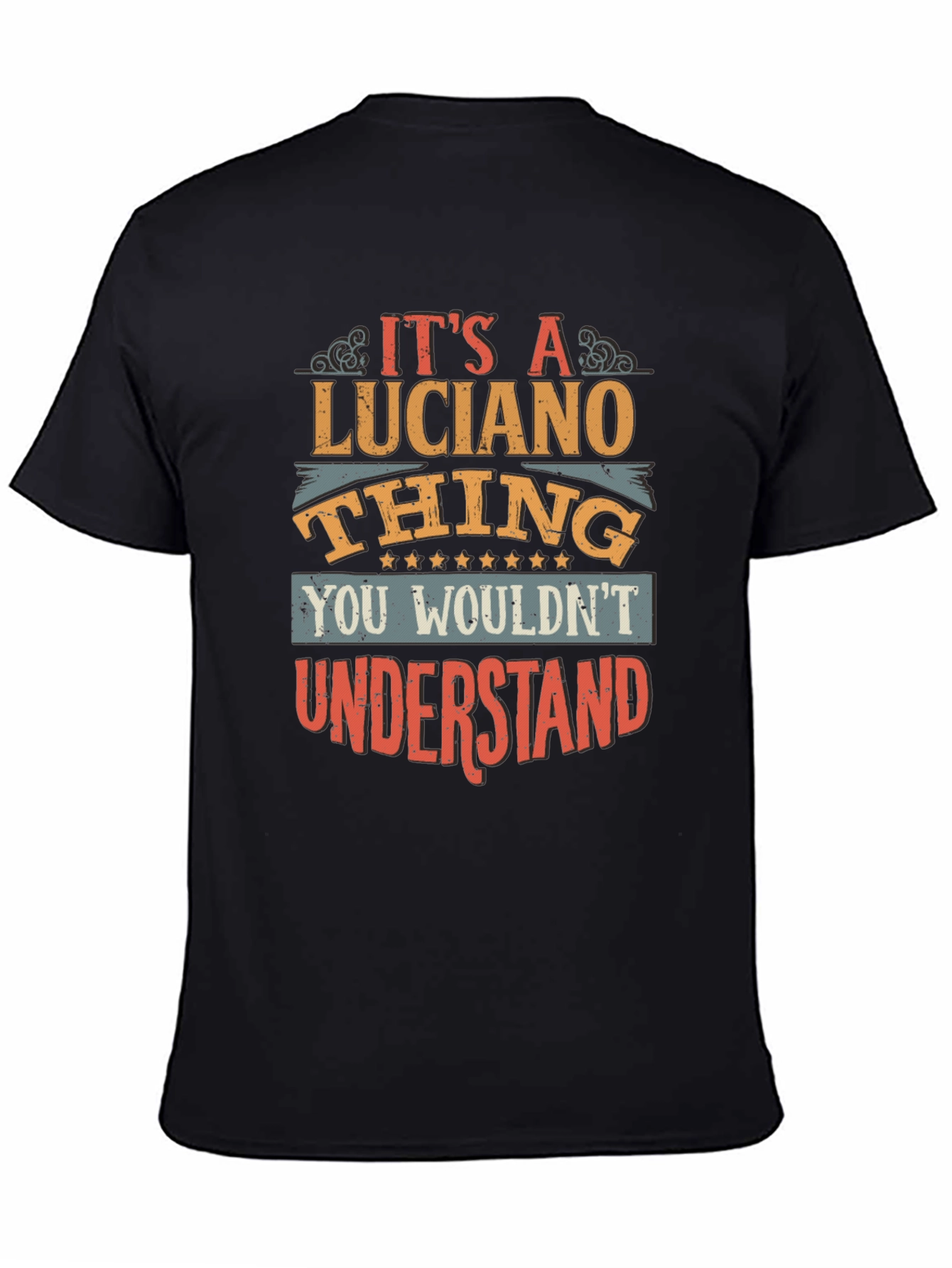 Its A Luciano Thing T-Shirt - Funny Gift Tee