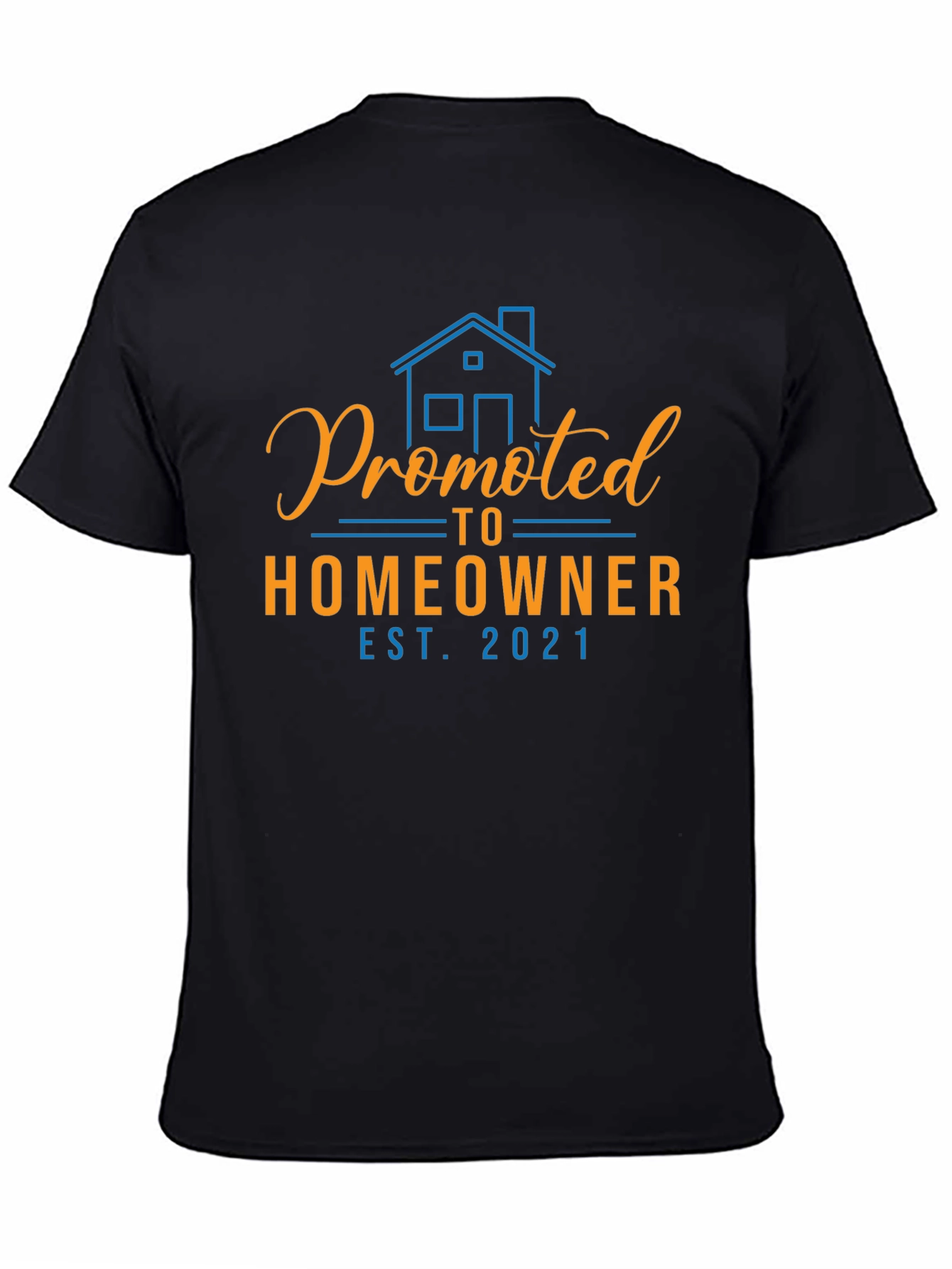 Promoted to Homeowner Est. 2021 Graphic Tee
