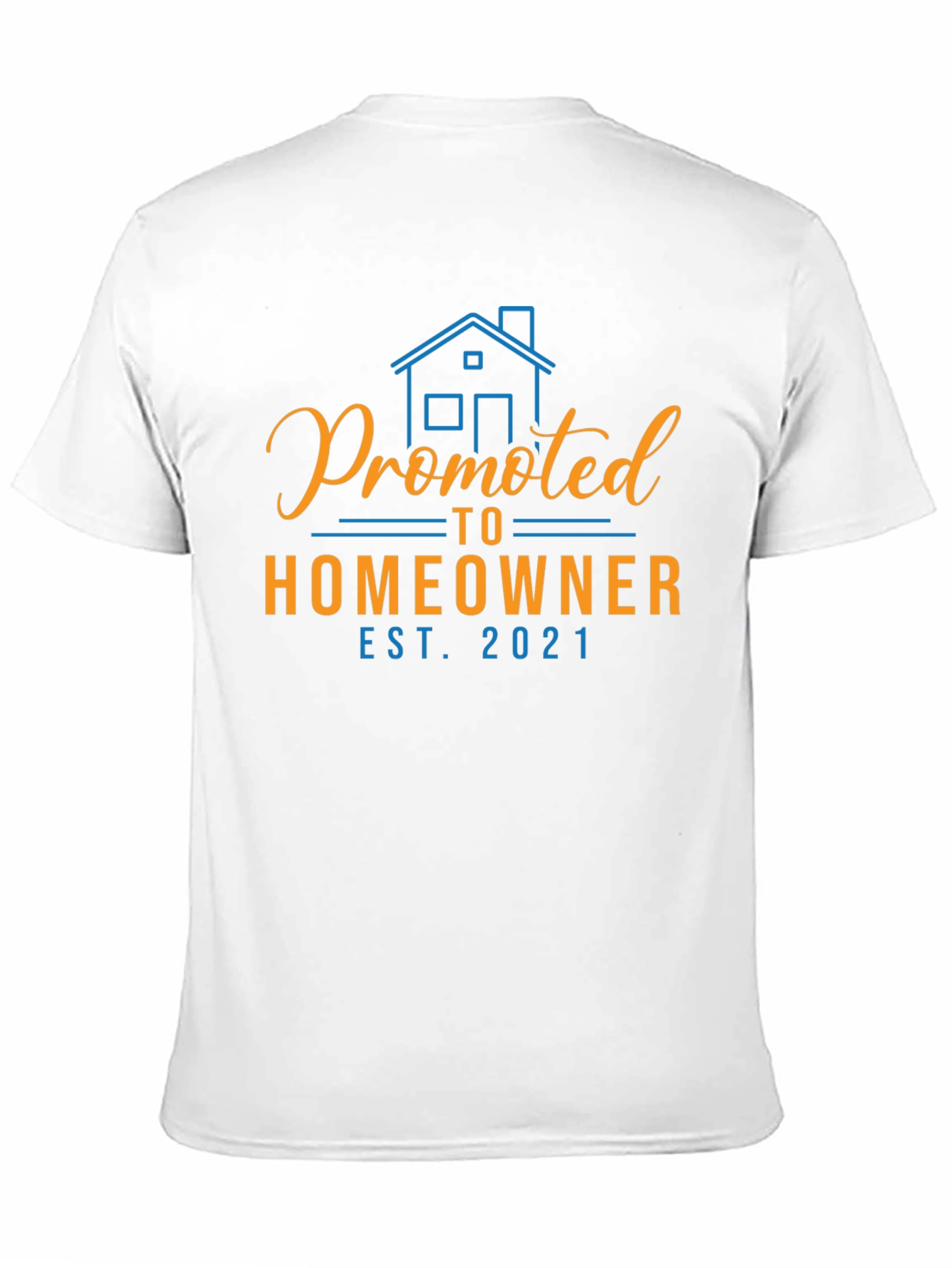 Promoted to Homeowner Est. 2021 Graphic Tee