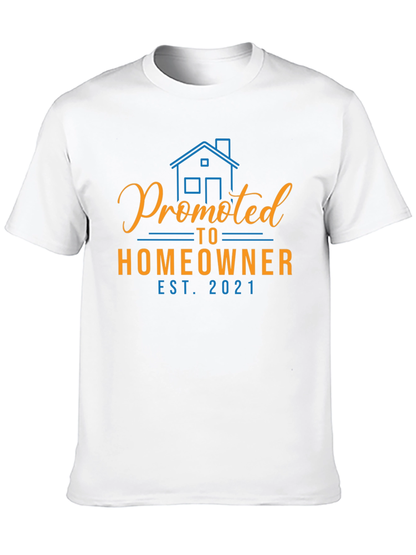 Promoted to Homeowner Est. 2021 Graphic Tee