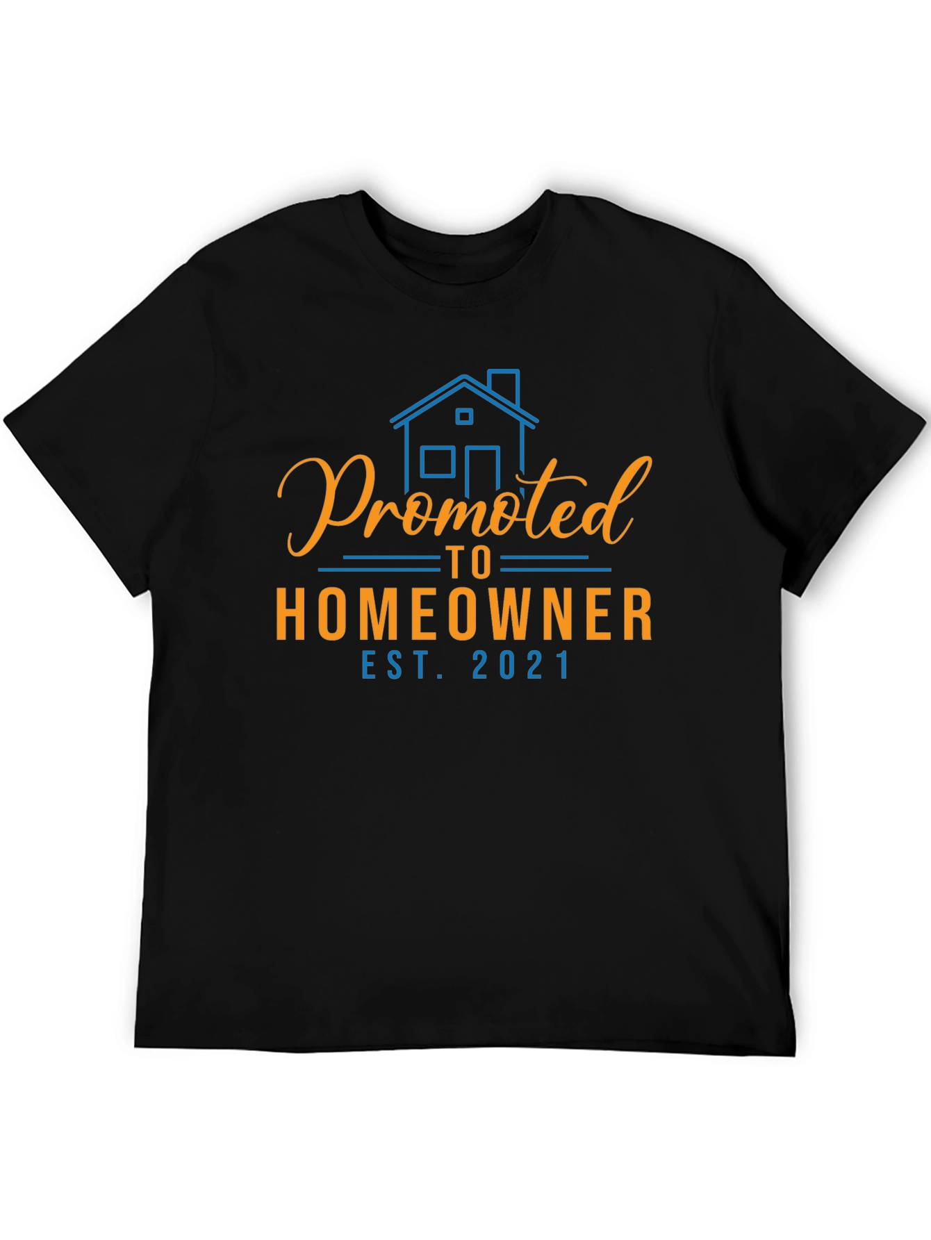 Promoted to Homeowner Est. 2021 Graphic Tee