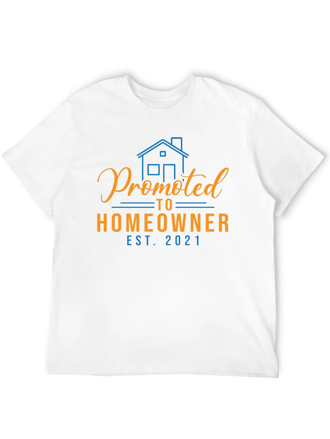 Promoted to Homeowner Est. 2021 Graphic Tee