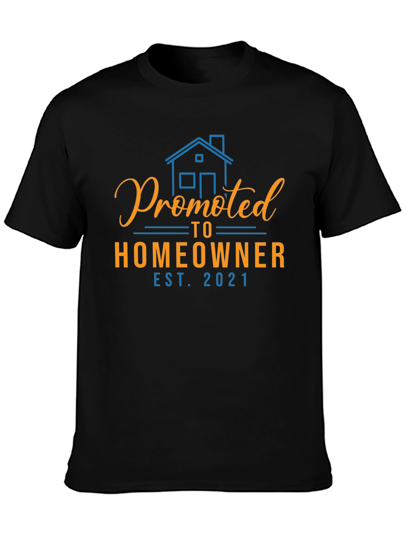 Promoted to Homeowner Est. 2021 Graphic Tee
