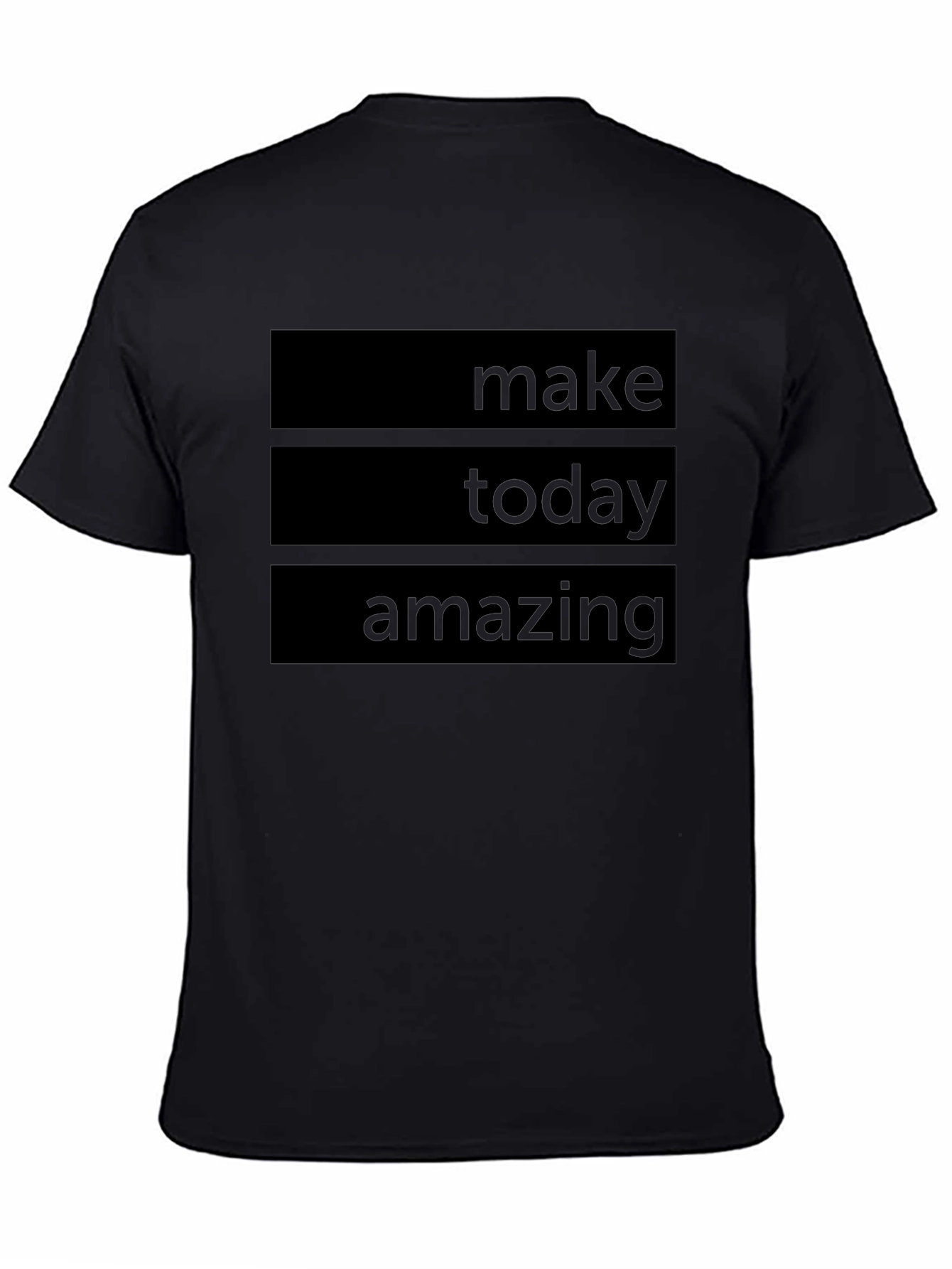 Make Today Amazing T-Shirt - Inspiring Graphic Tee