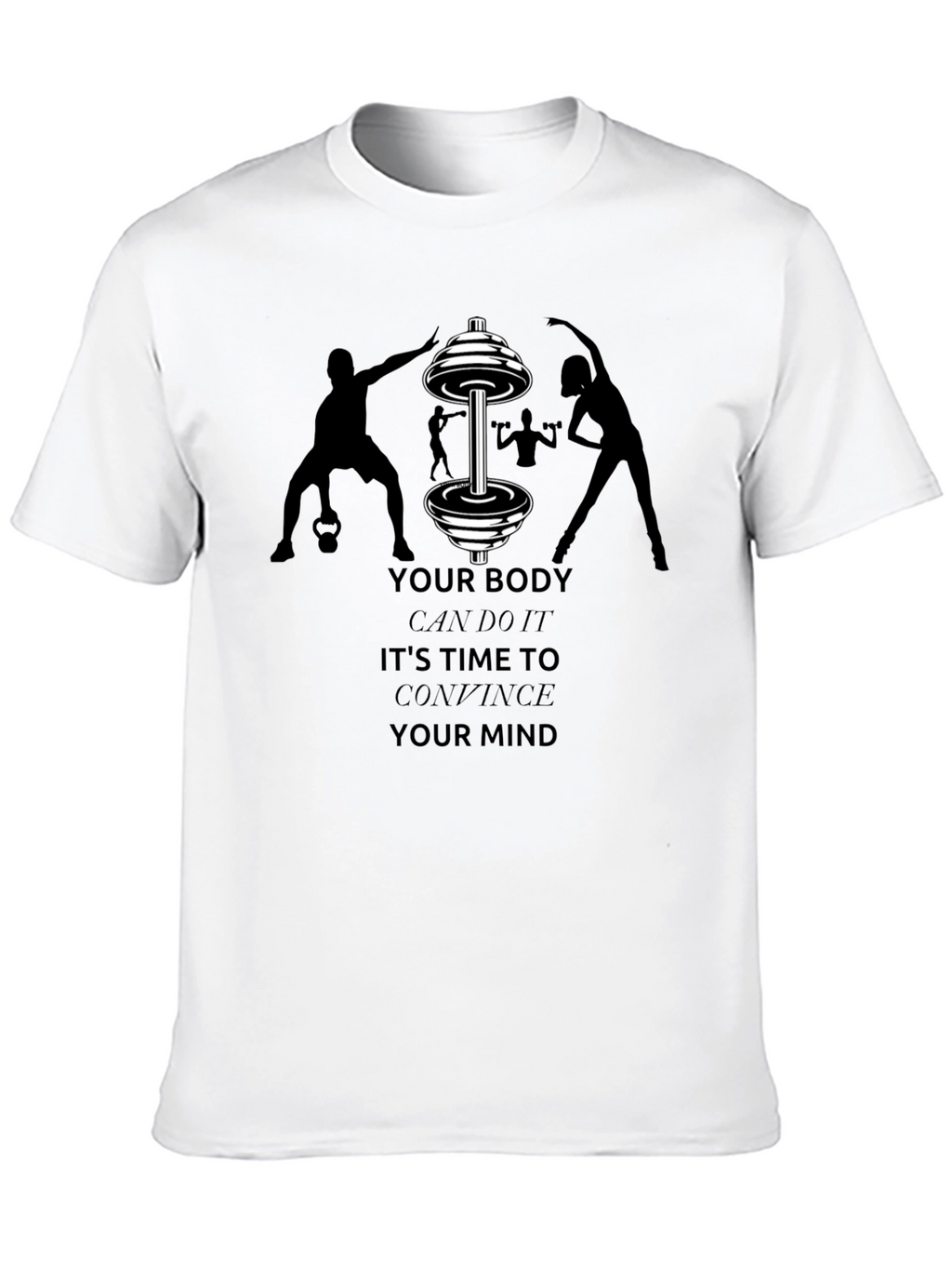 Motivational Gym T-Shirt - Your Body Can Do It
