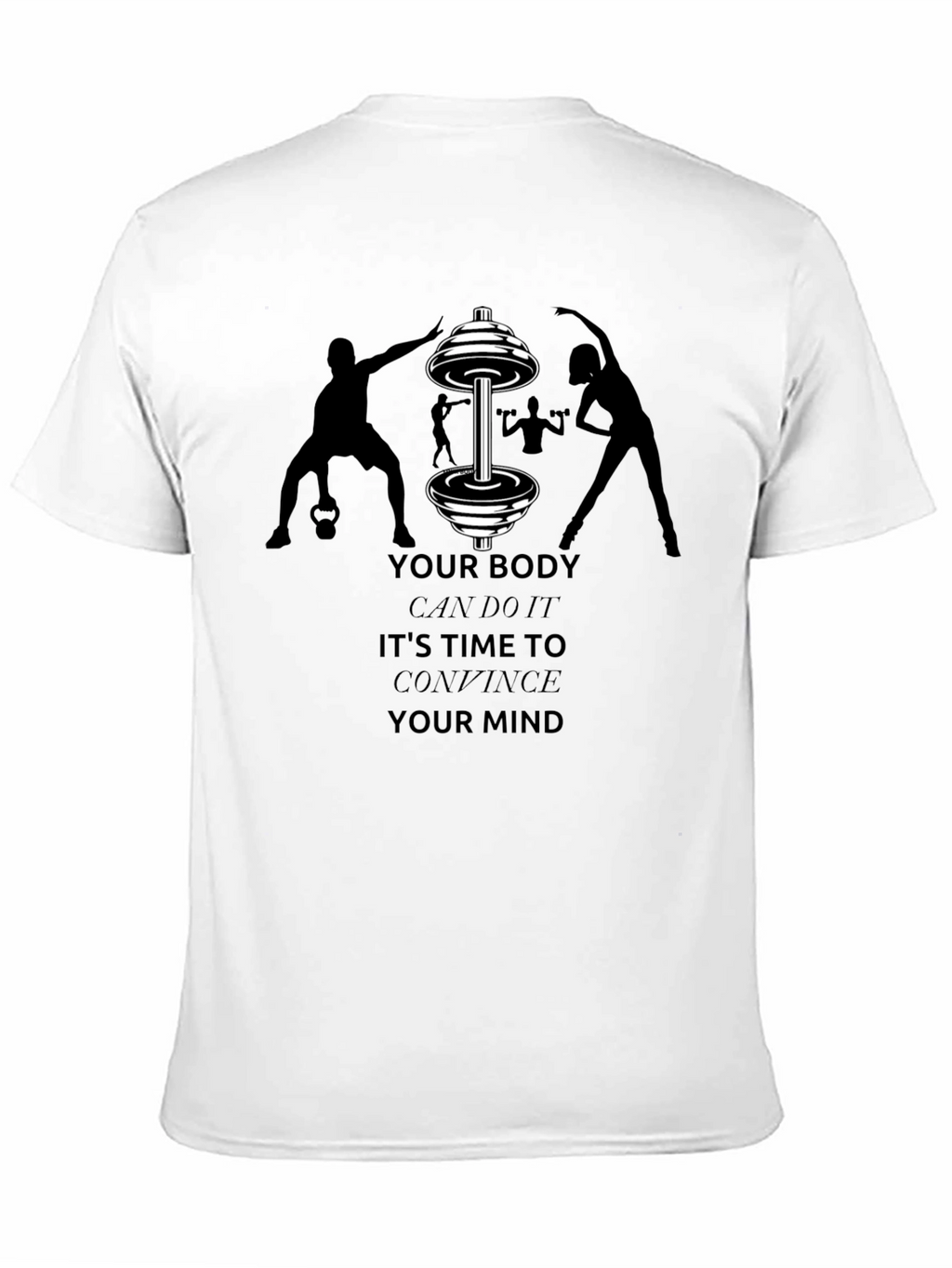 Motivational Gym T-Shirt - Your Body Can Do It