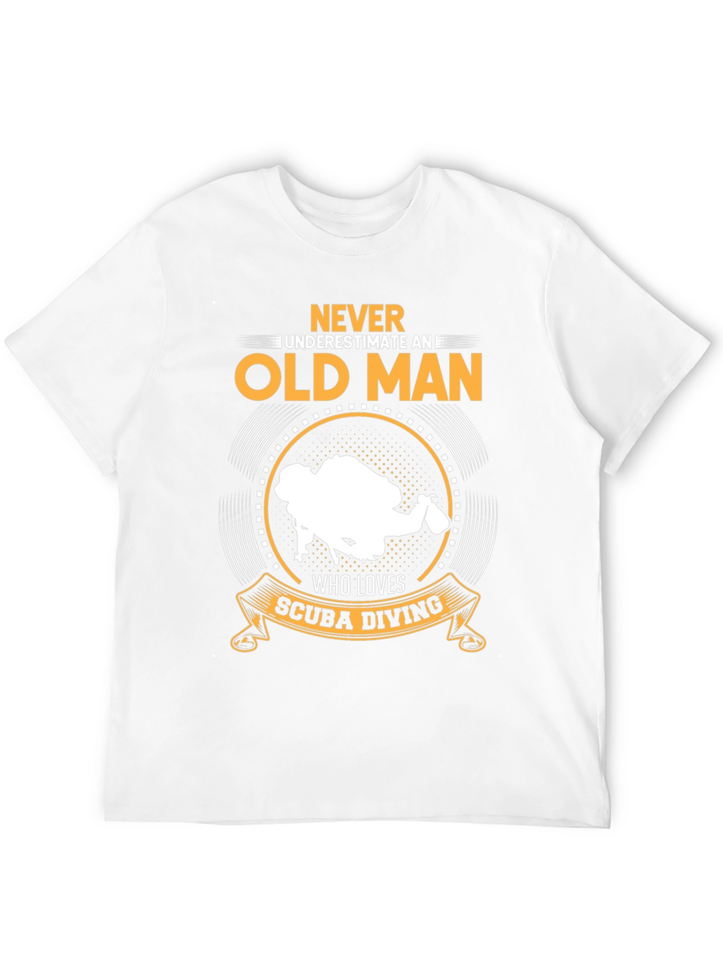 Never Underestimate Scuba Diving Old Man T-Shirt