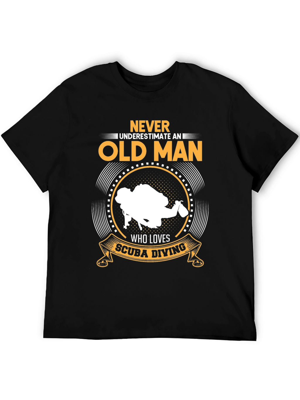 Never Underestimate Scuba Diving Old Man T-Shirt