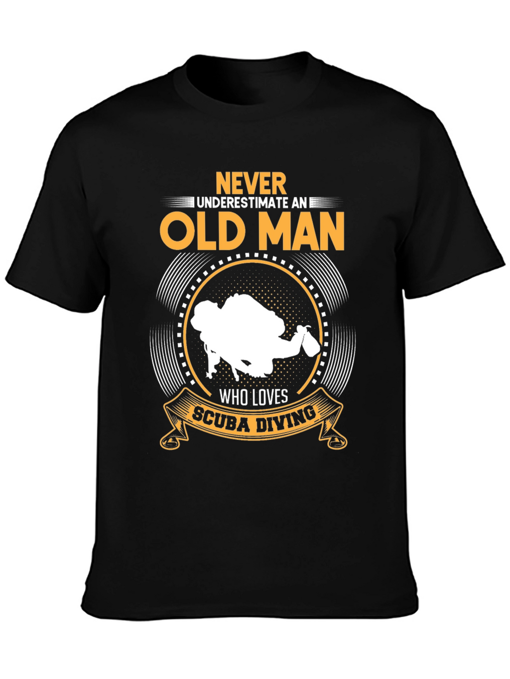 Never Underestimate Scuba Diving Old Man T-Shirt