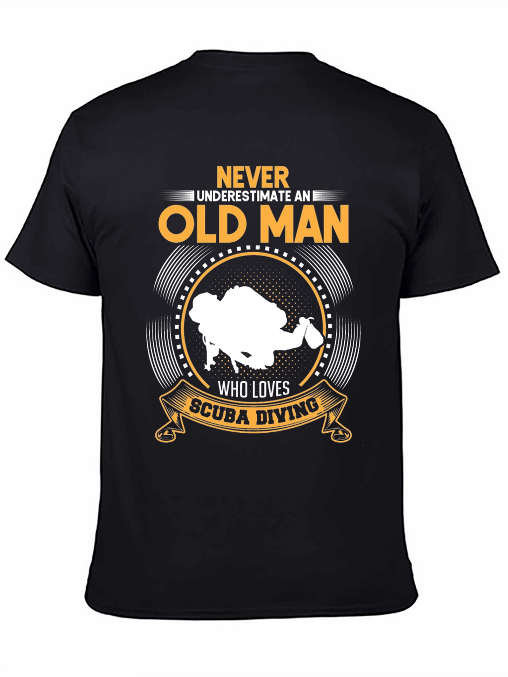 Never Underestimate Scuba Diving Old Man T-Shirt