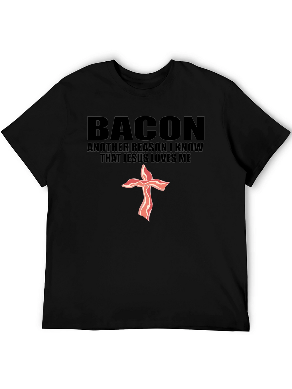 Bacon Jesus Loves Me Black T-Shirt