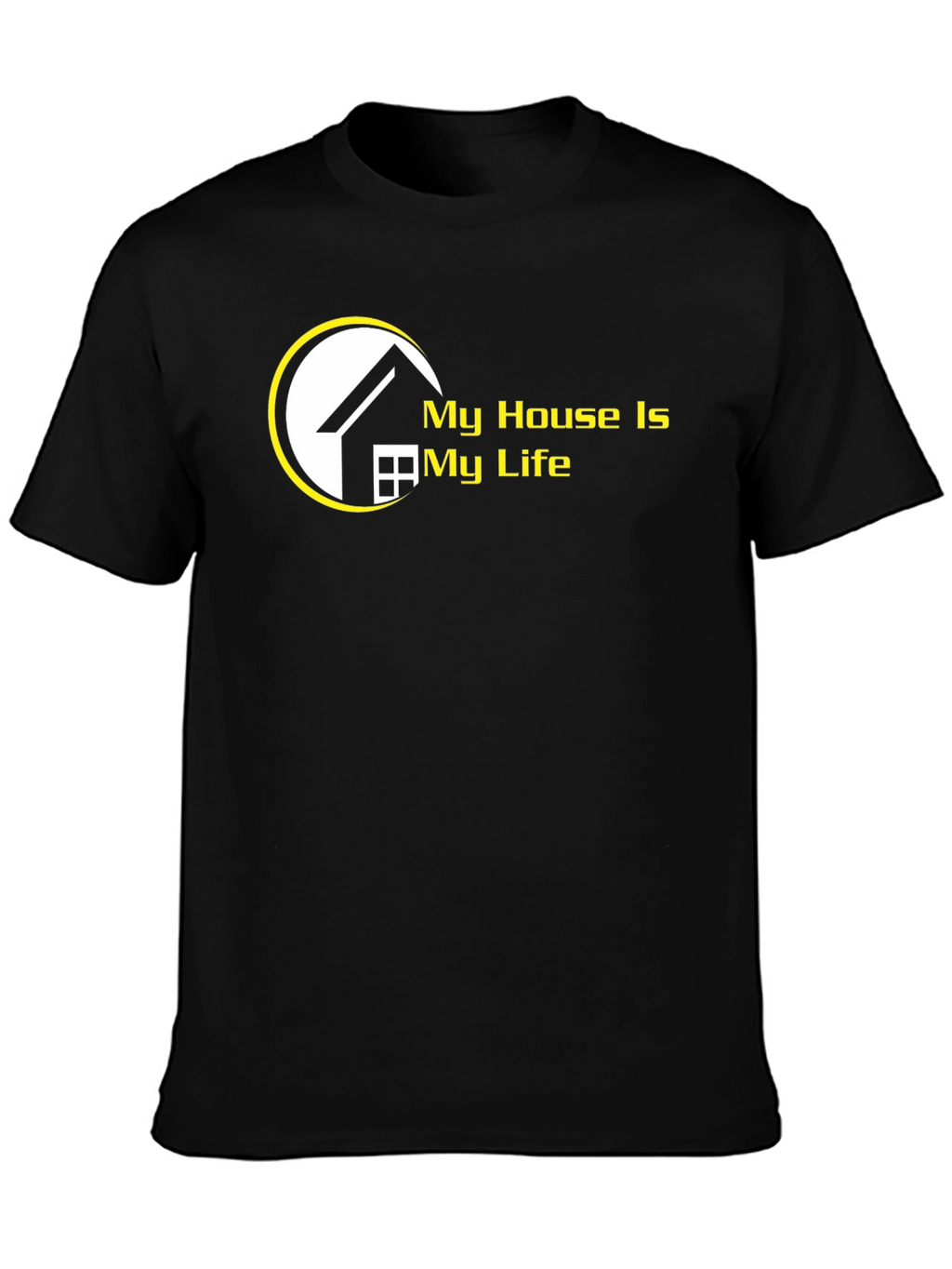 My House is My Life T-Shirt - Black